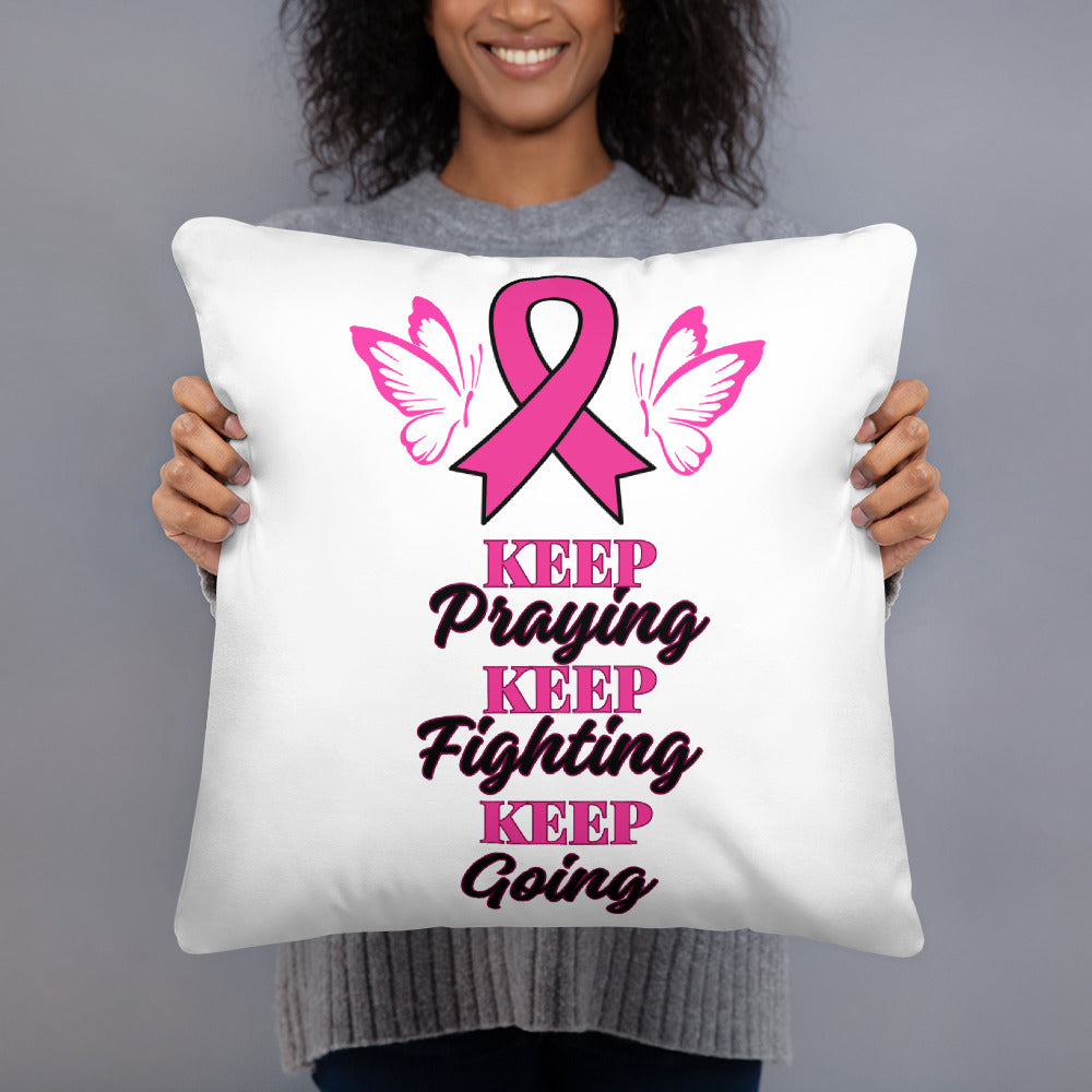 Basic Pillow-KEEP PRAYING FIGHTING GOING