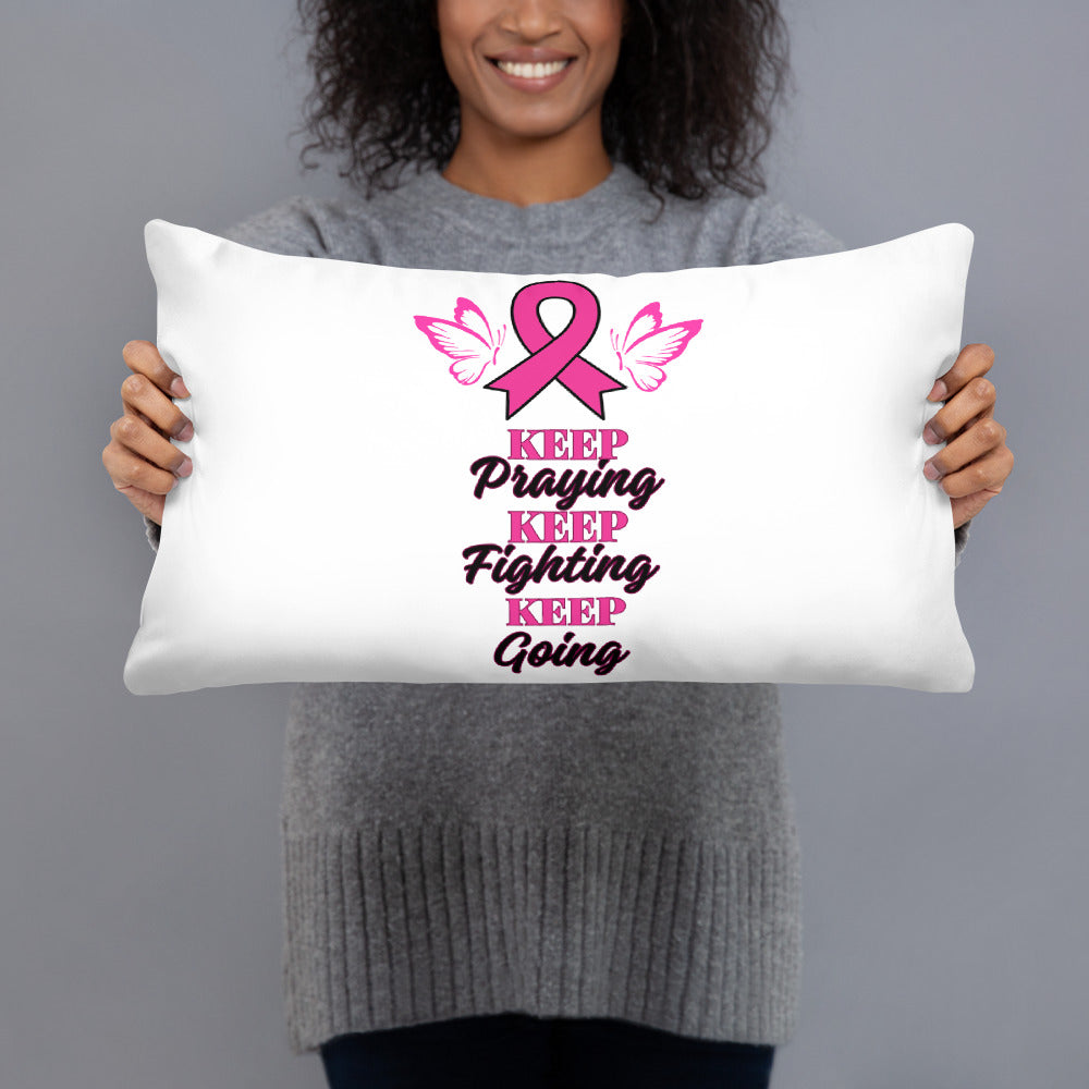 Basic Pillow-KEEP PRAYING FIGHTING GOING