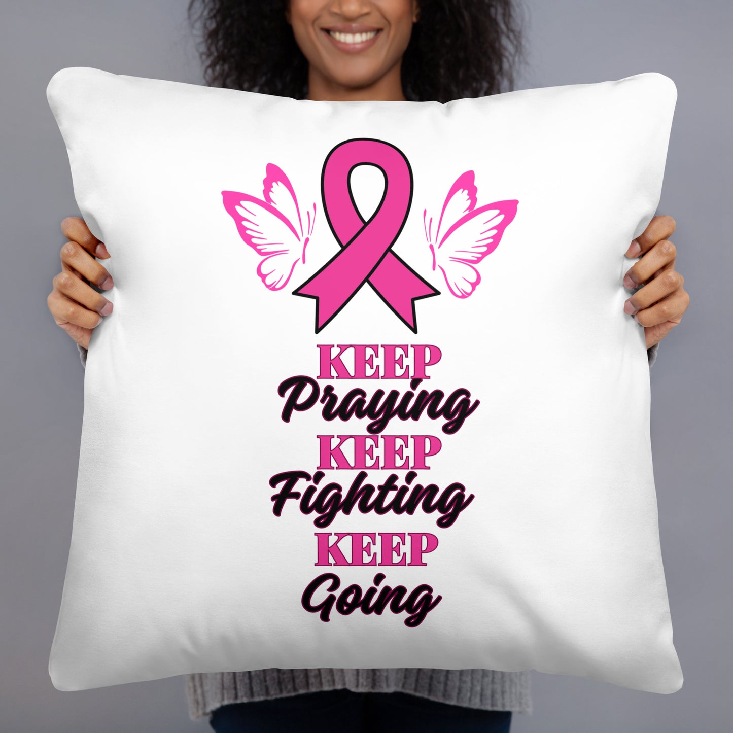 Basic Pillow-KEEP PRAYING FIGHTING GOING