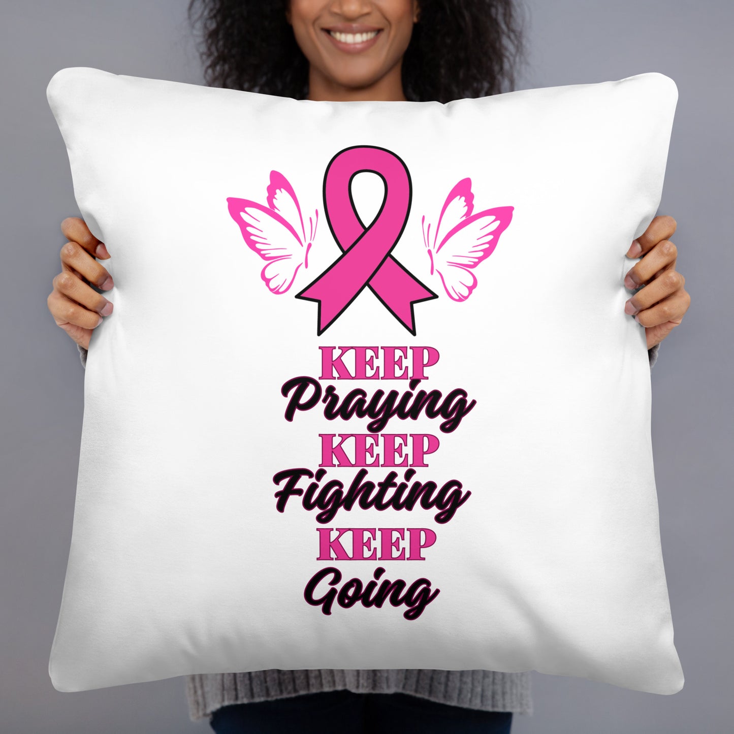 Basic Pillow-KEEP PRAYING FIGHTING GOING