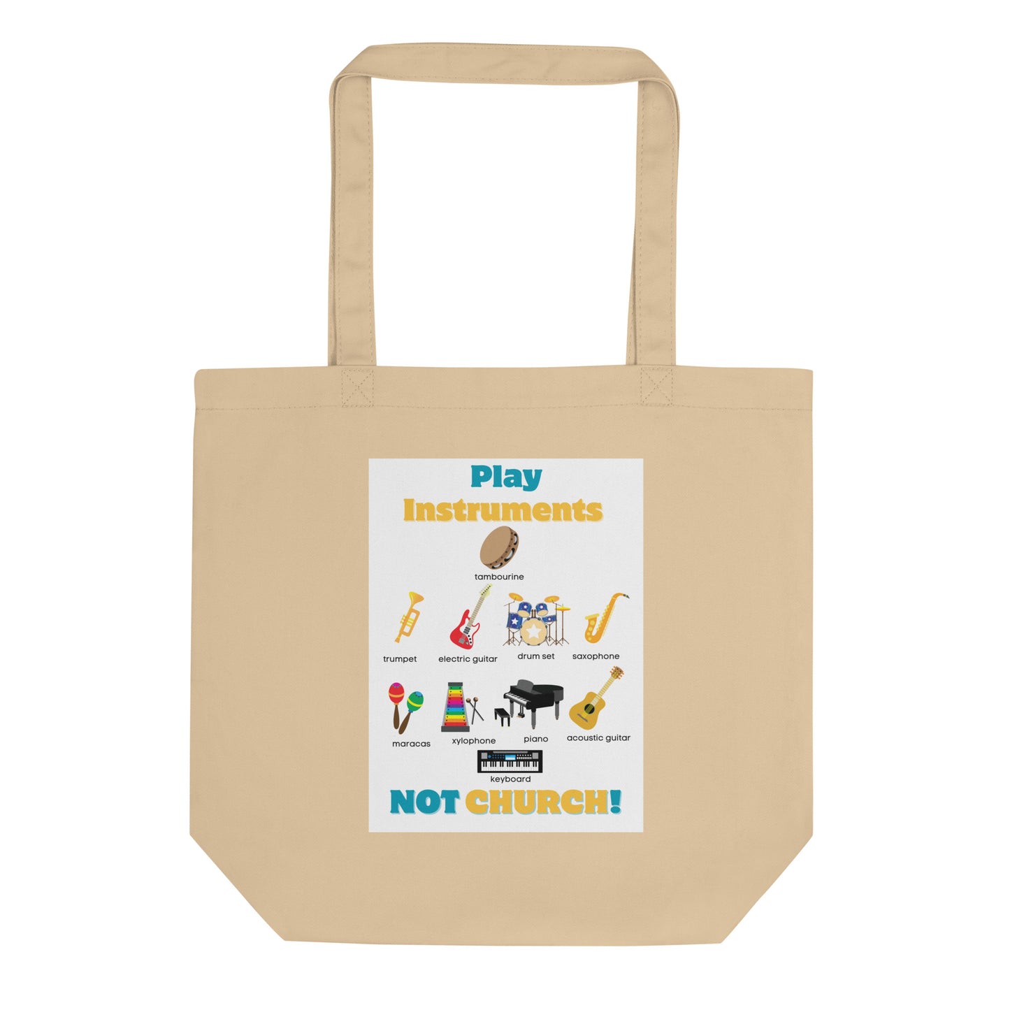 Eco Tote Bag-Play Instruments NOT CHURCH