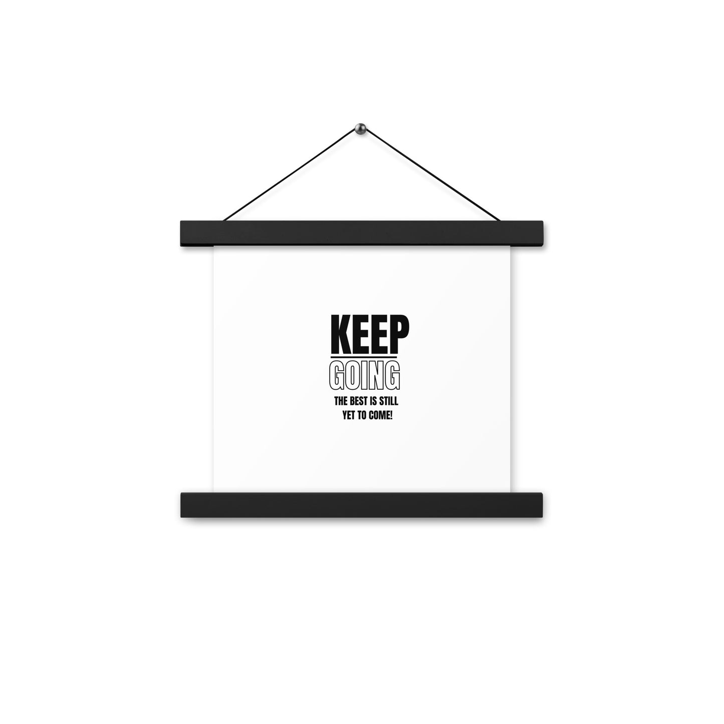 Poster WIth Hangers-KEEP GOING