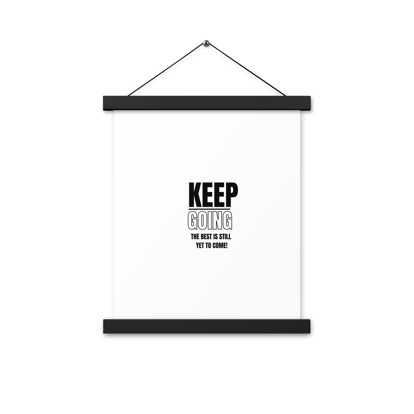 Poster WIth Hangers-KEEP GOING