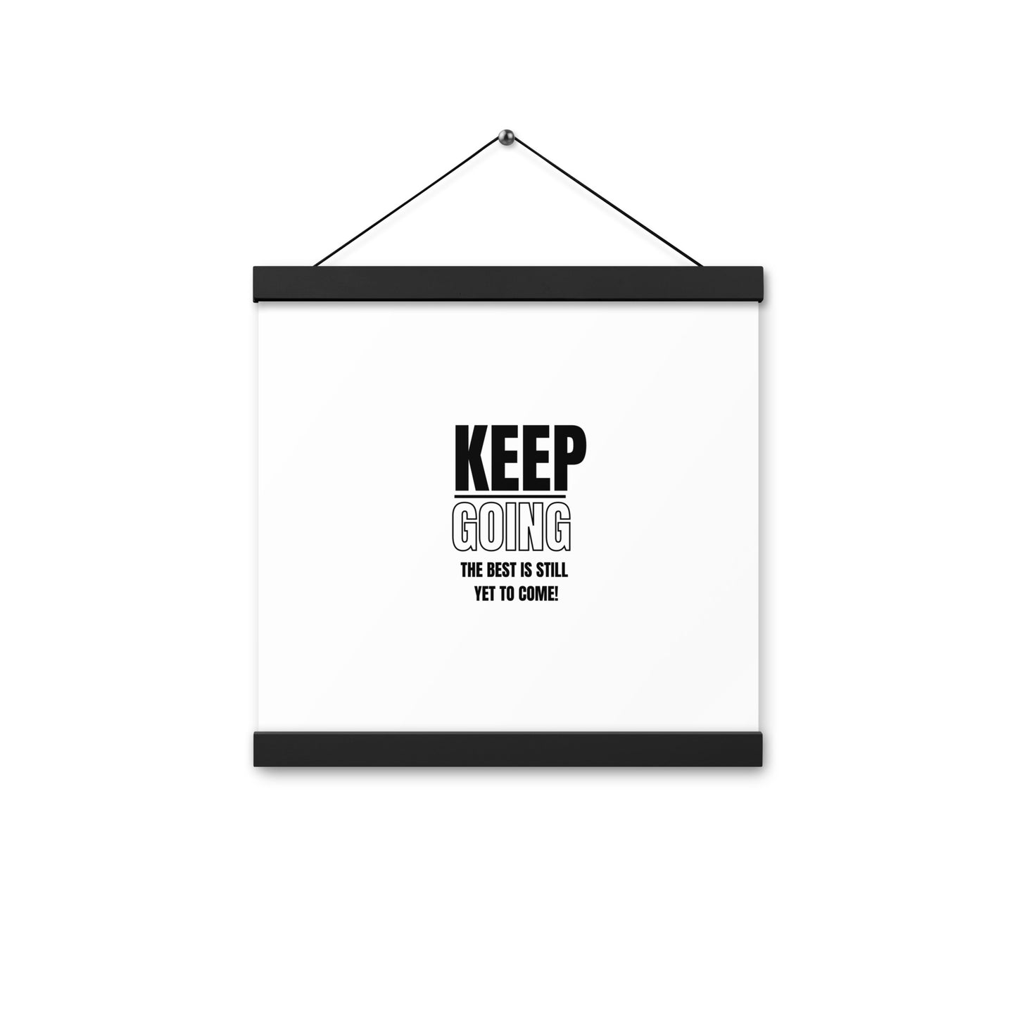 Poster WIth Hangers-KEEP GOING