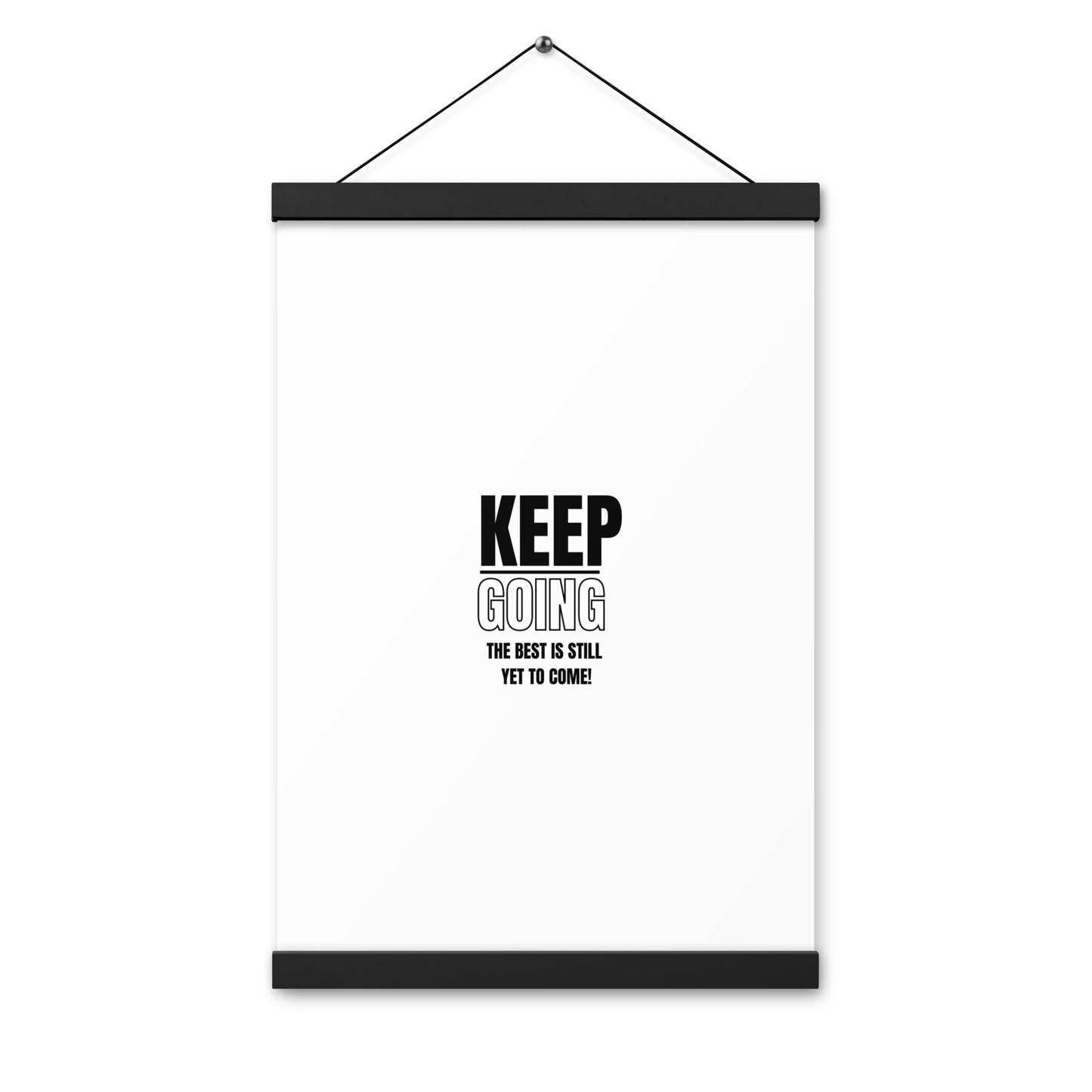 Poster WIth Hangers-KEEP GOING