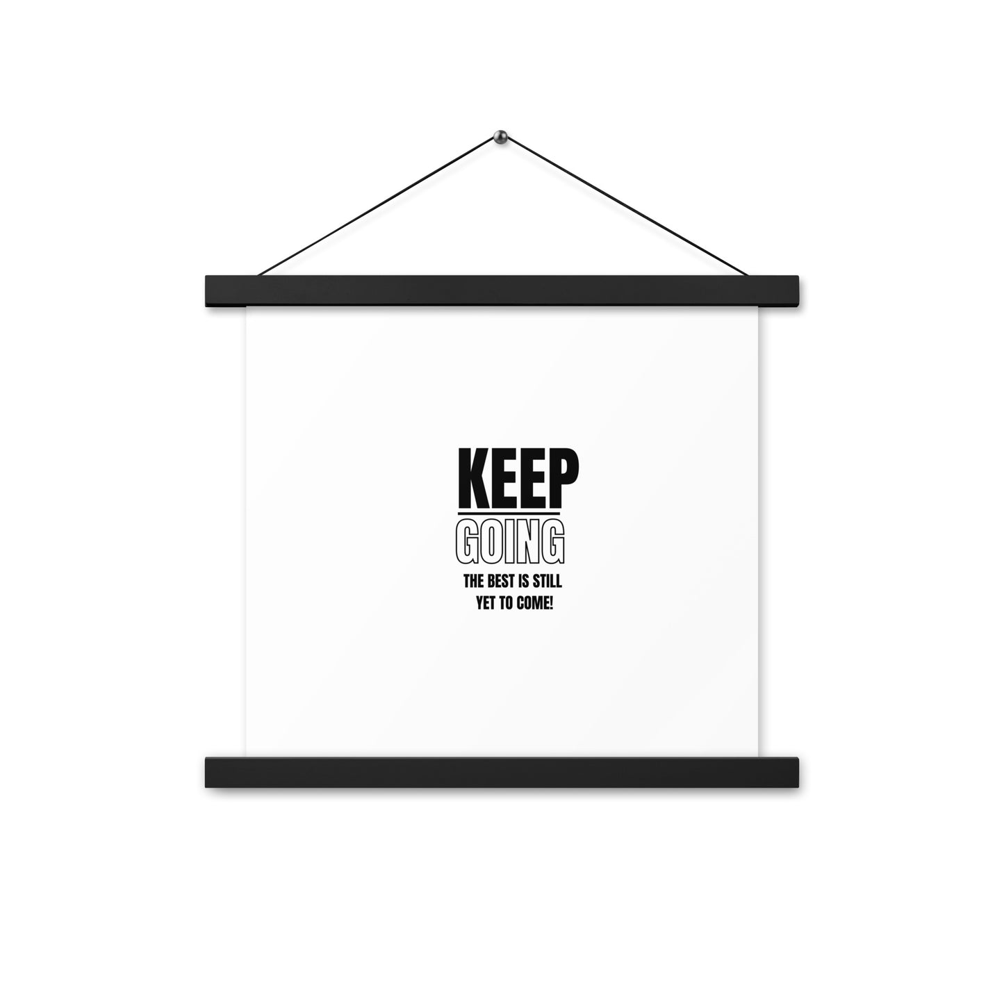 Poster WIth Hangers-KEEP GOING