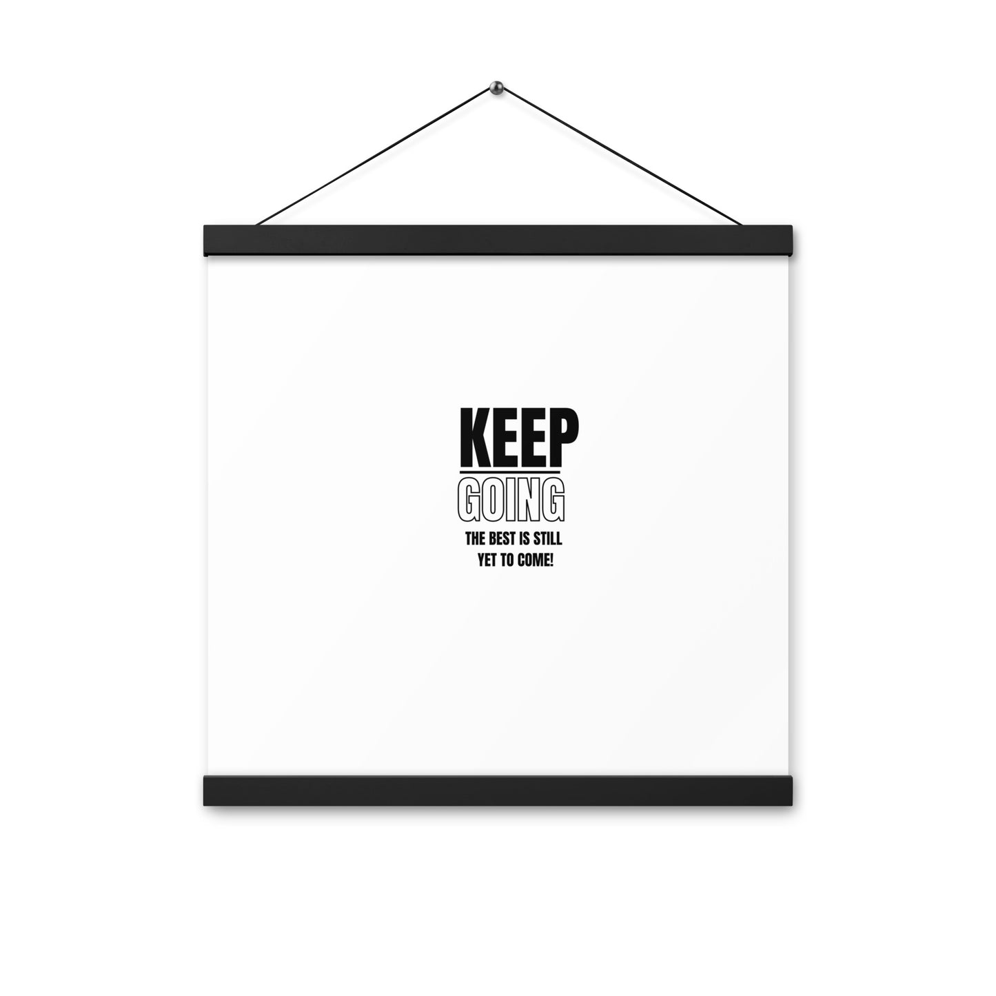 Poster WIth Hangers-KEEP GOING