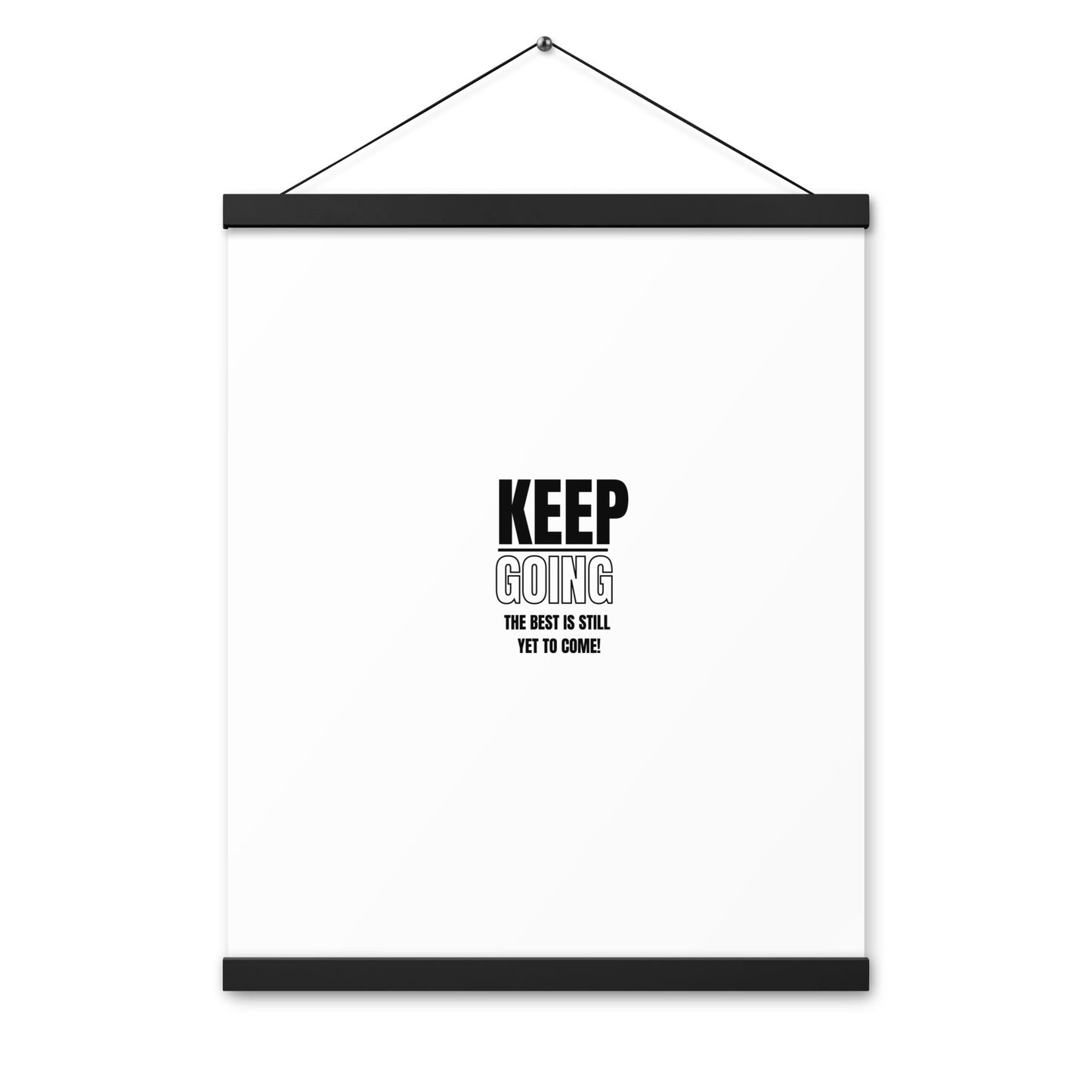 Poster WIth Hangers-KEEP GOING