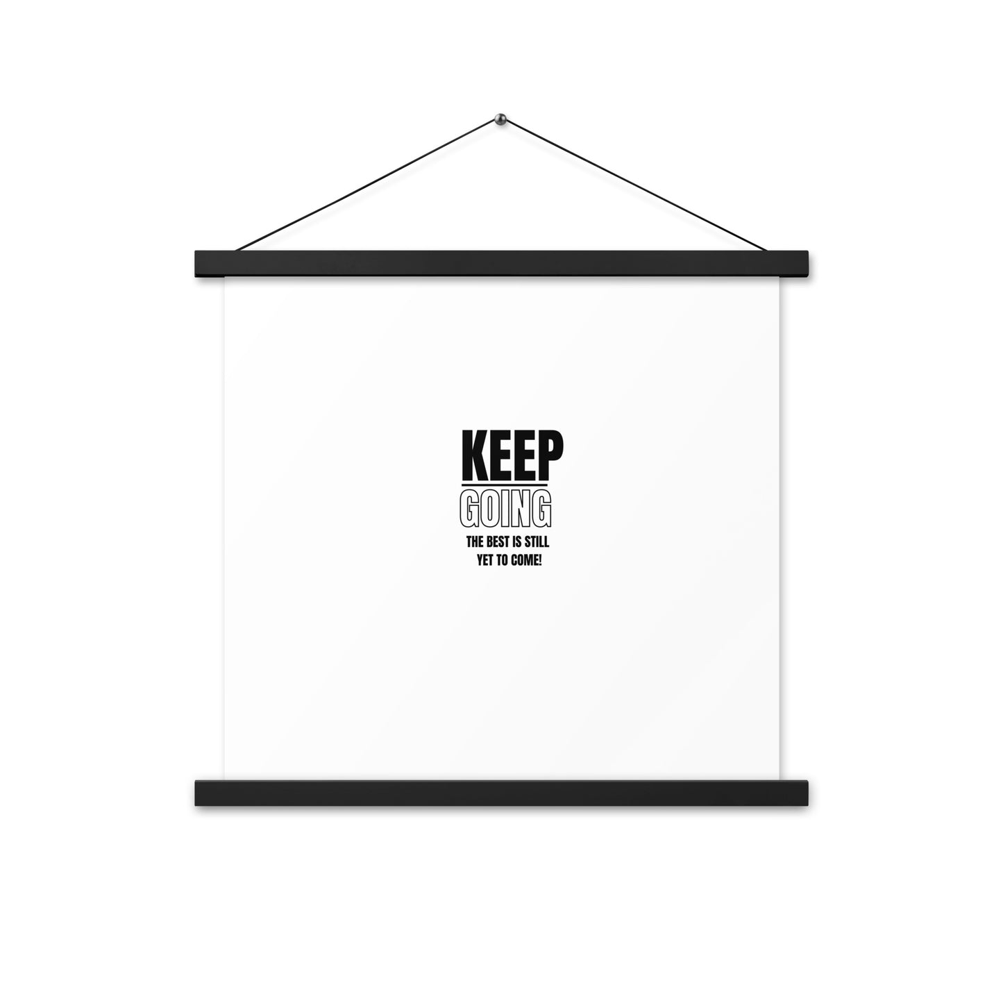 Poster WIth Hangers-KEEP GOING