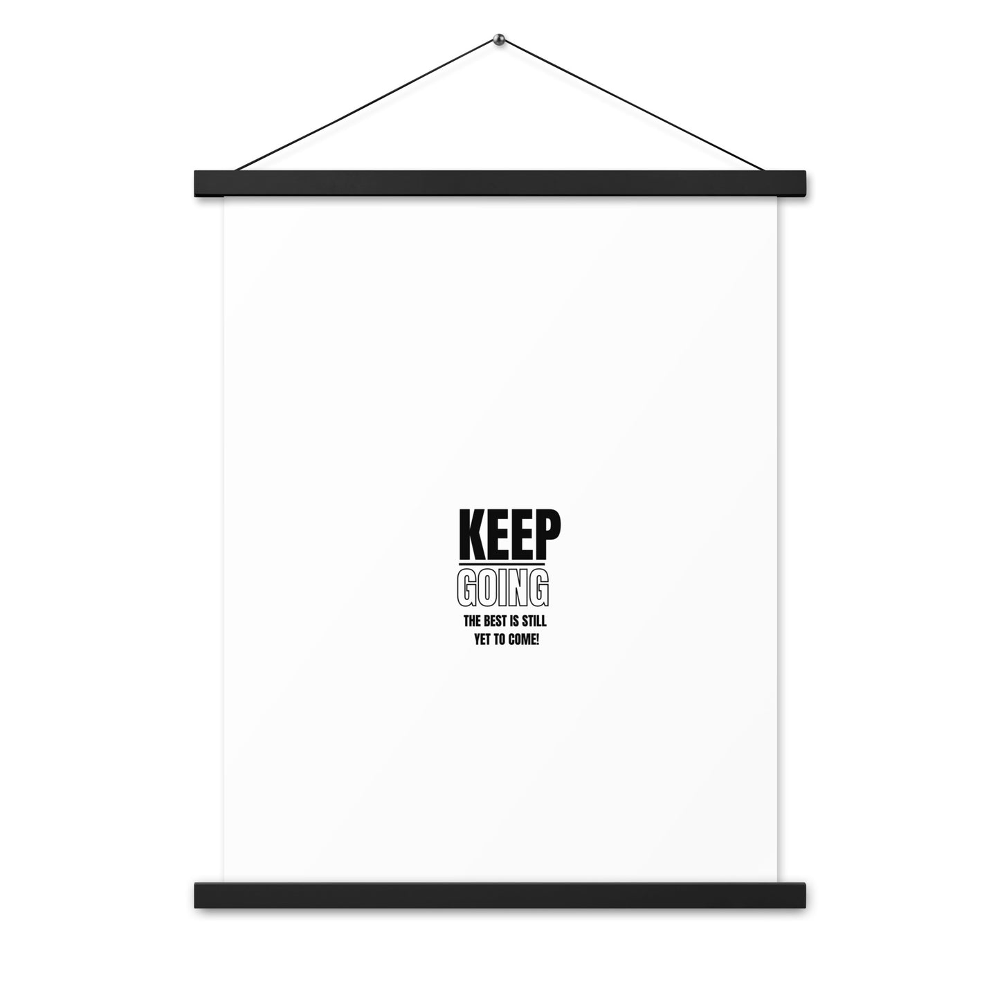 Poster WIth Hangers-KEEP GOING