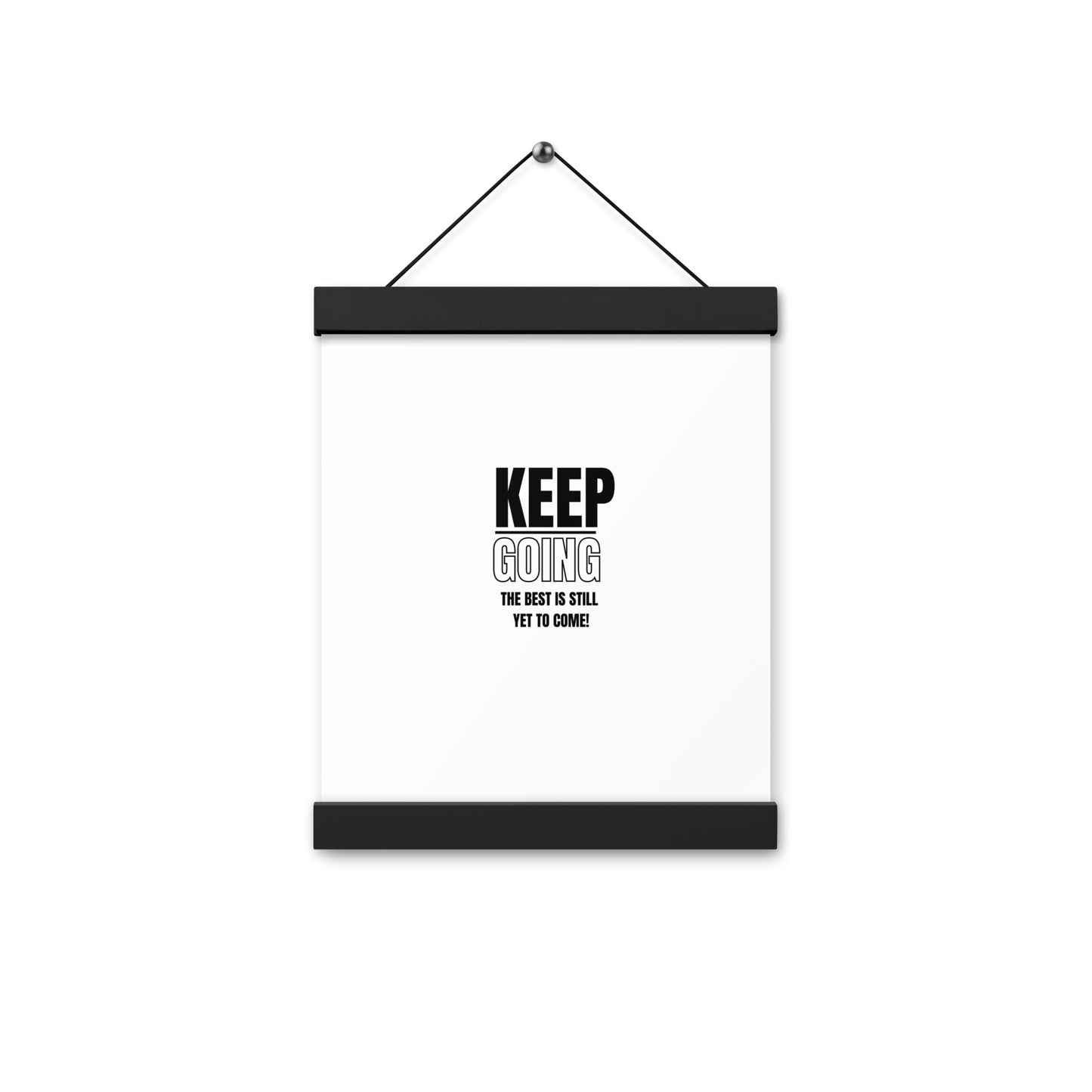 Poster WIth Hangers-KEEP GOING