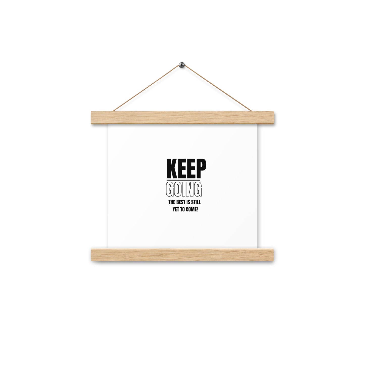 Poster WIth Hangers-KEEP GOING