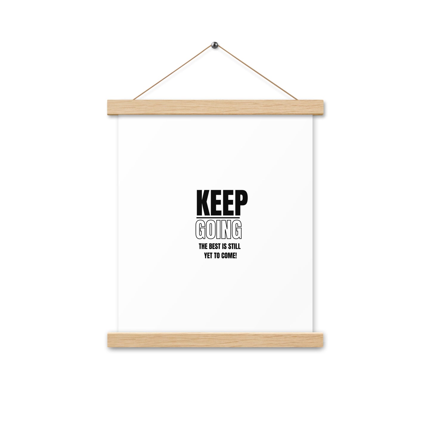 Poster WIth Hangers-KEEP GOING