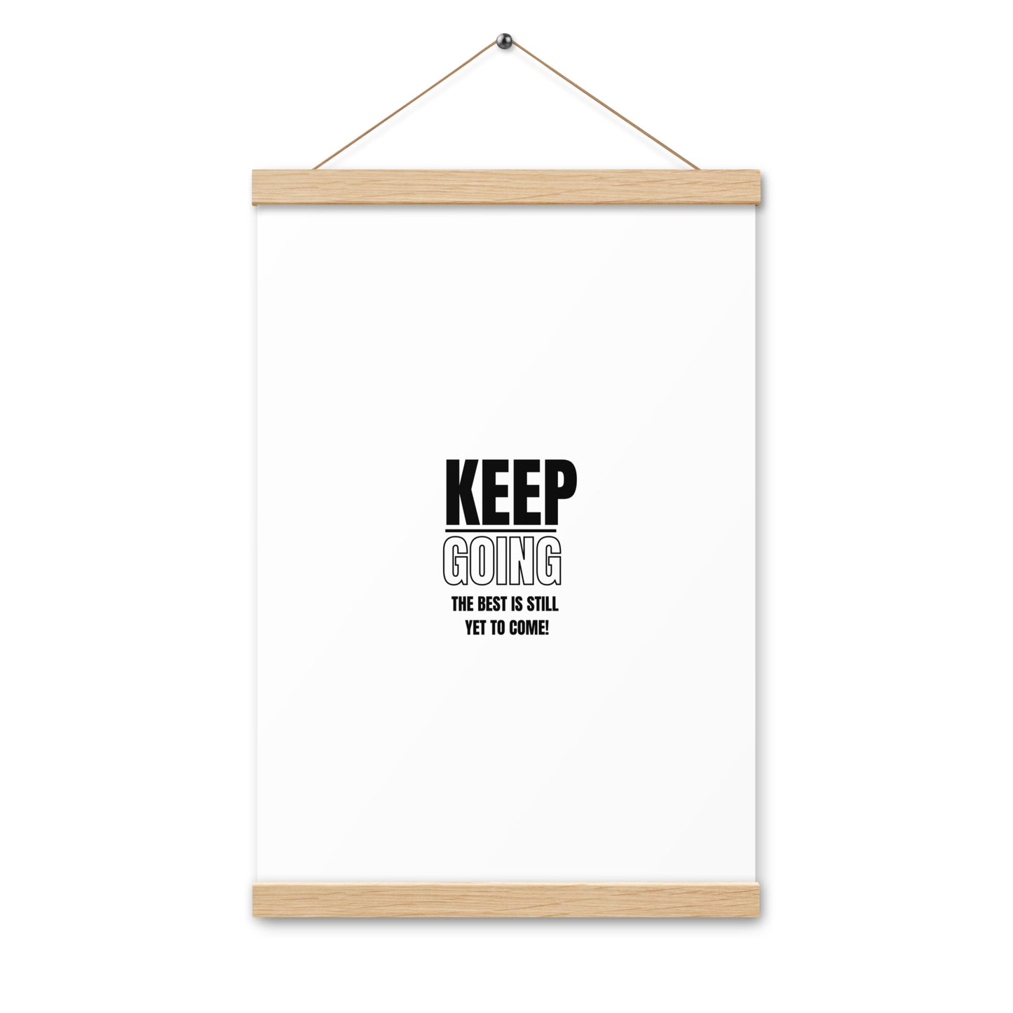 Poster WIth Hangers-KEEP GOING