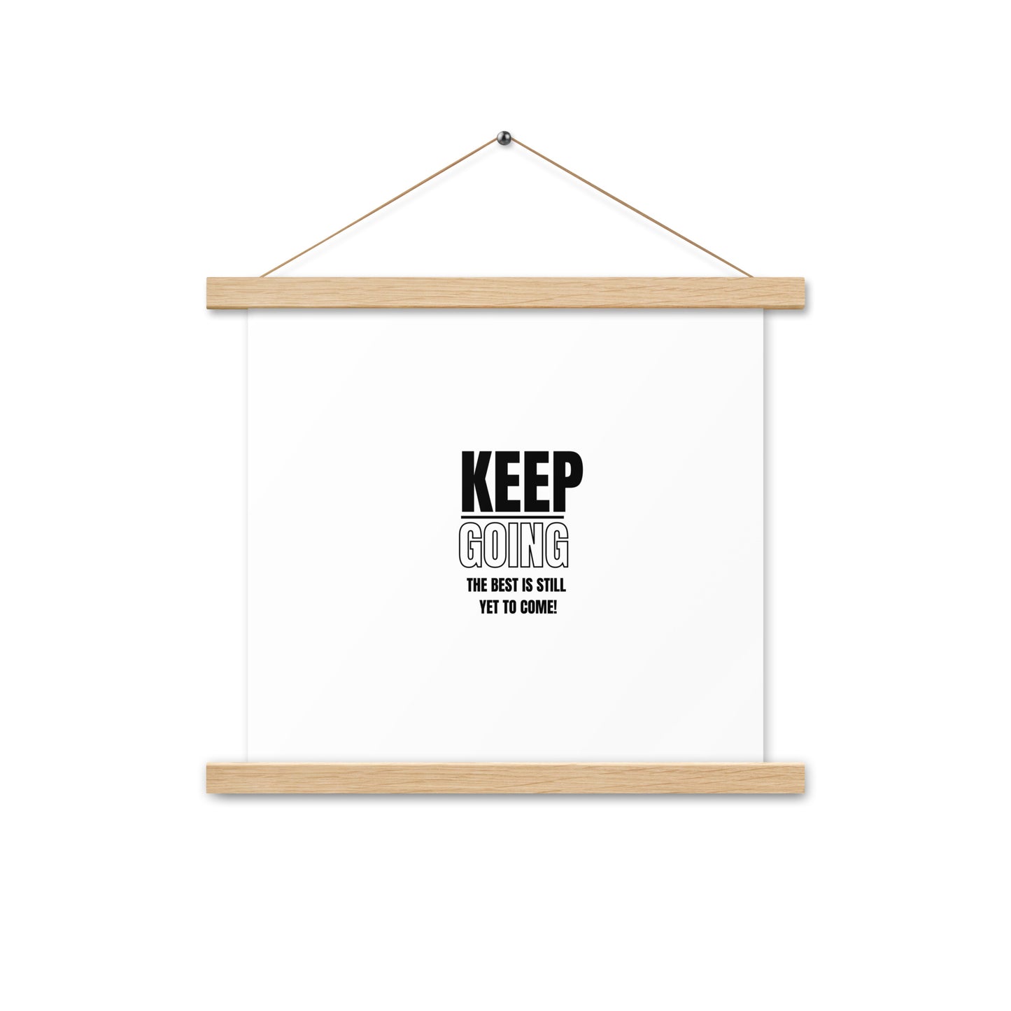 Poster WIth Hangers-KEEP GOING