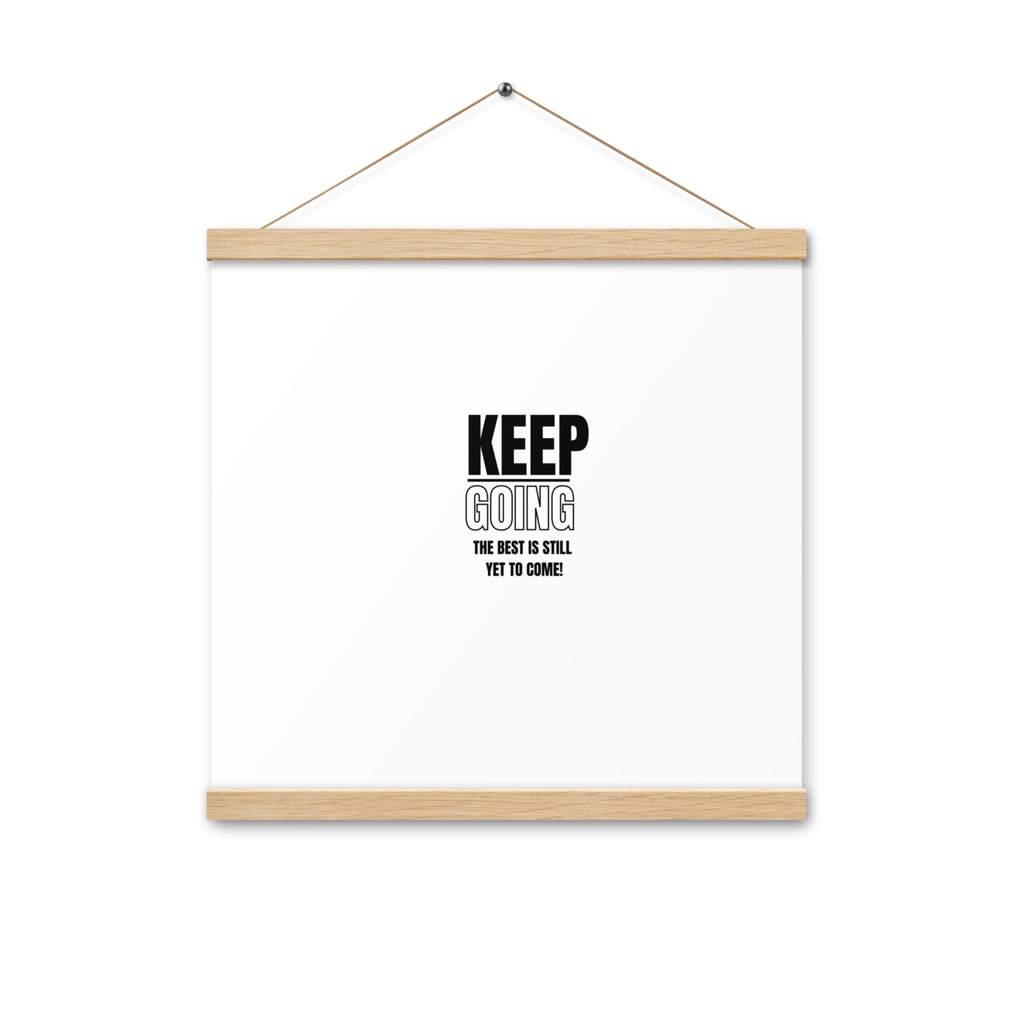 Poster WIth Hangers-KEEP GOING