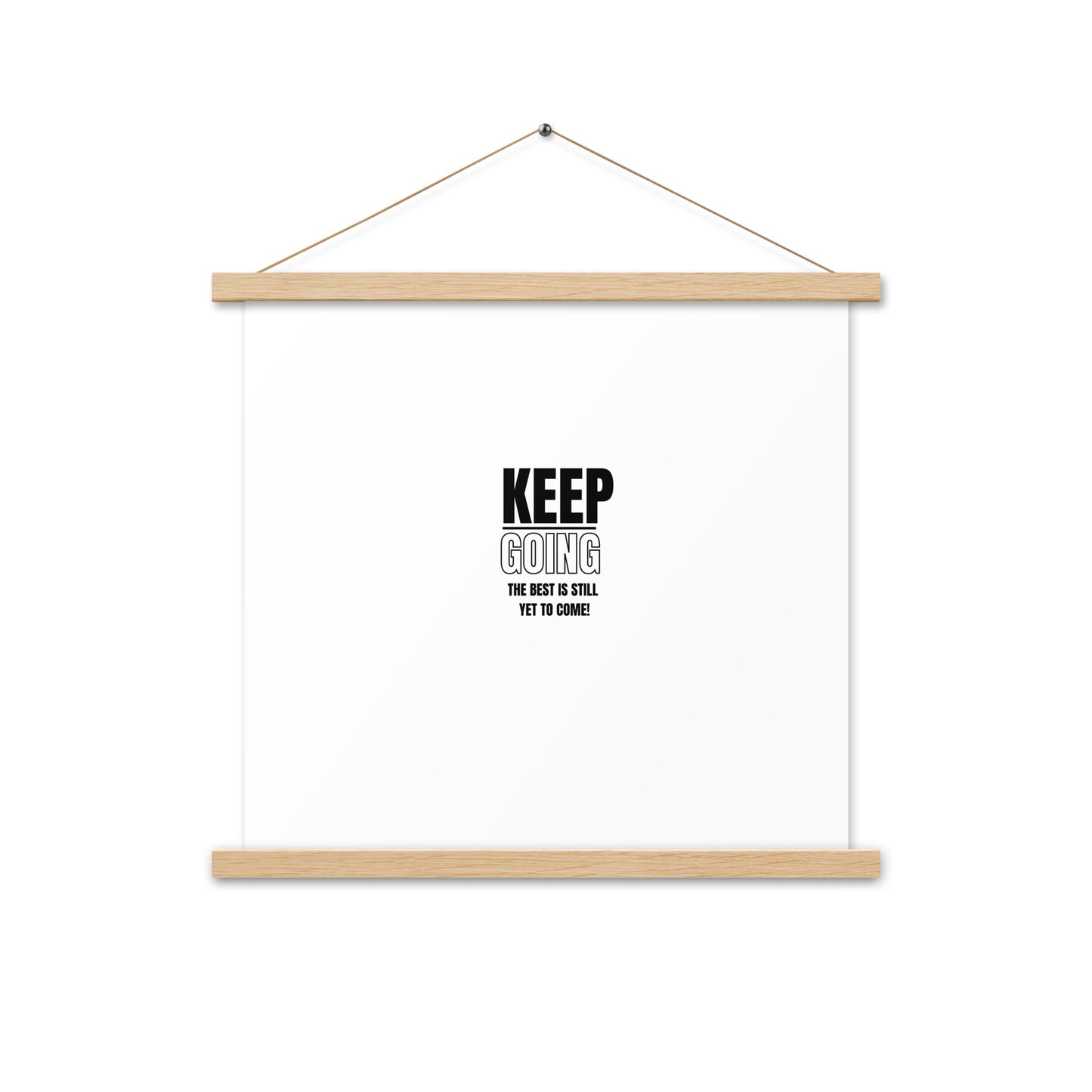 Poster WIth Hangers-KEEP GOING