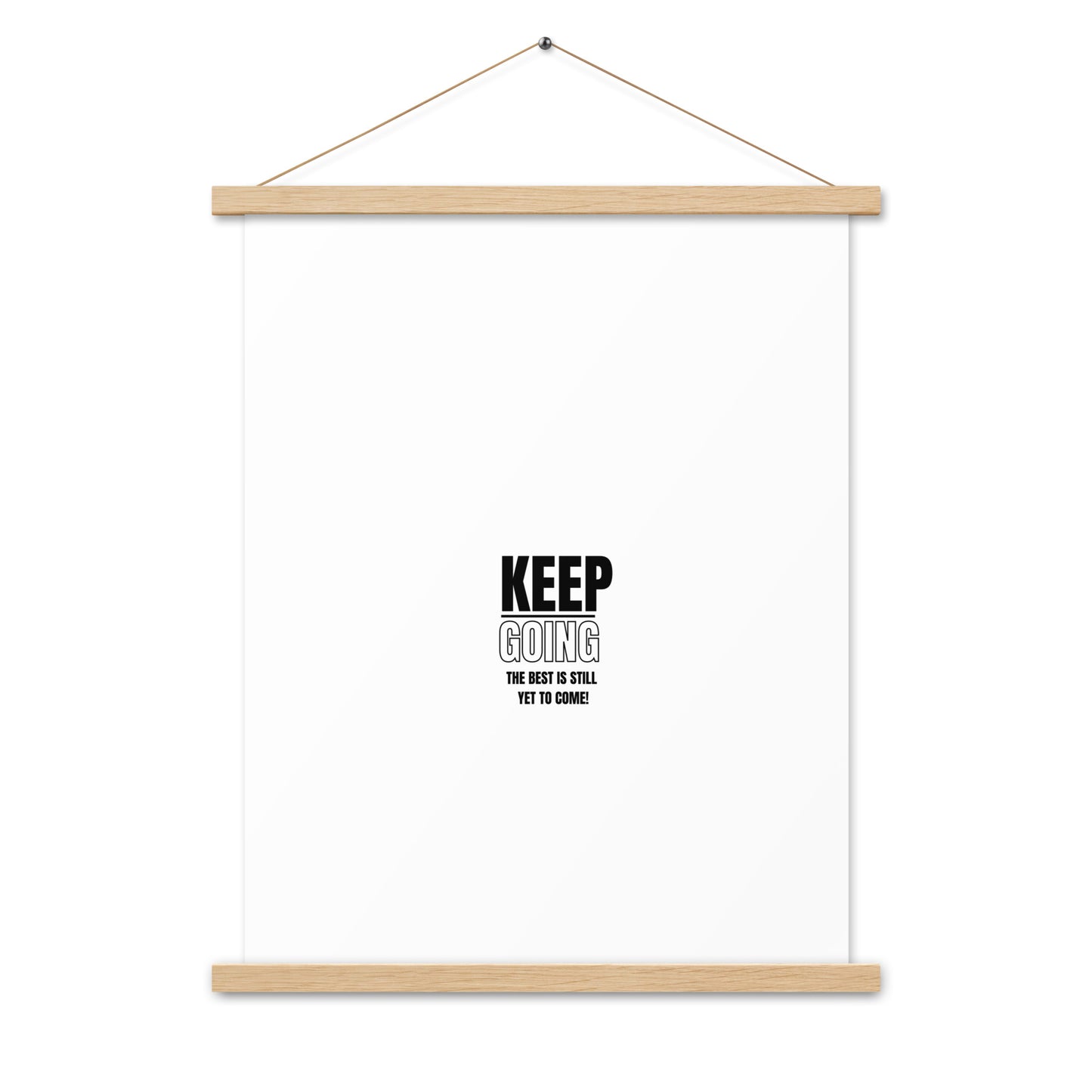 Poster WIth Hangers-KEEP GOING