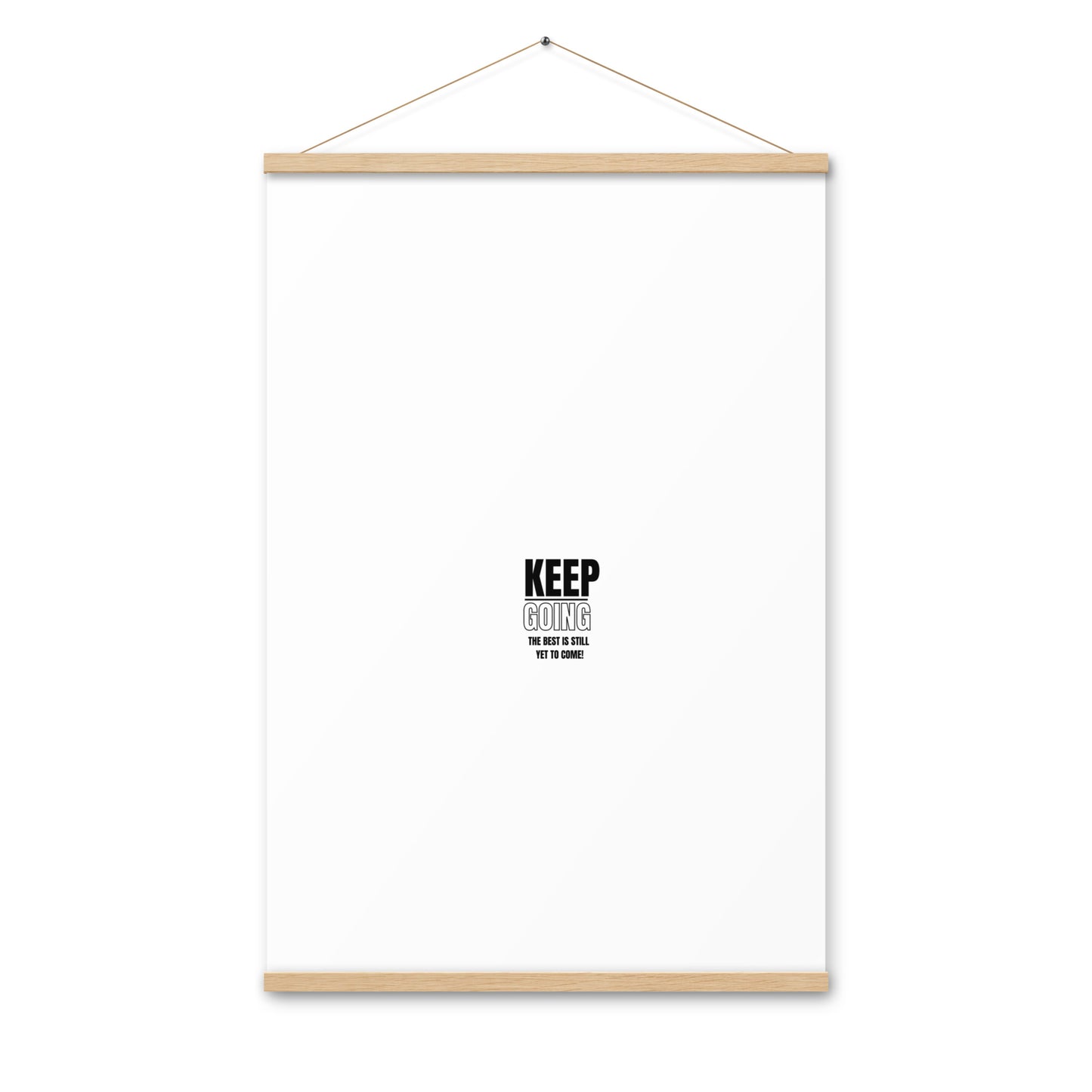 Poster WIth Hangers-KEEP GOING