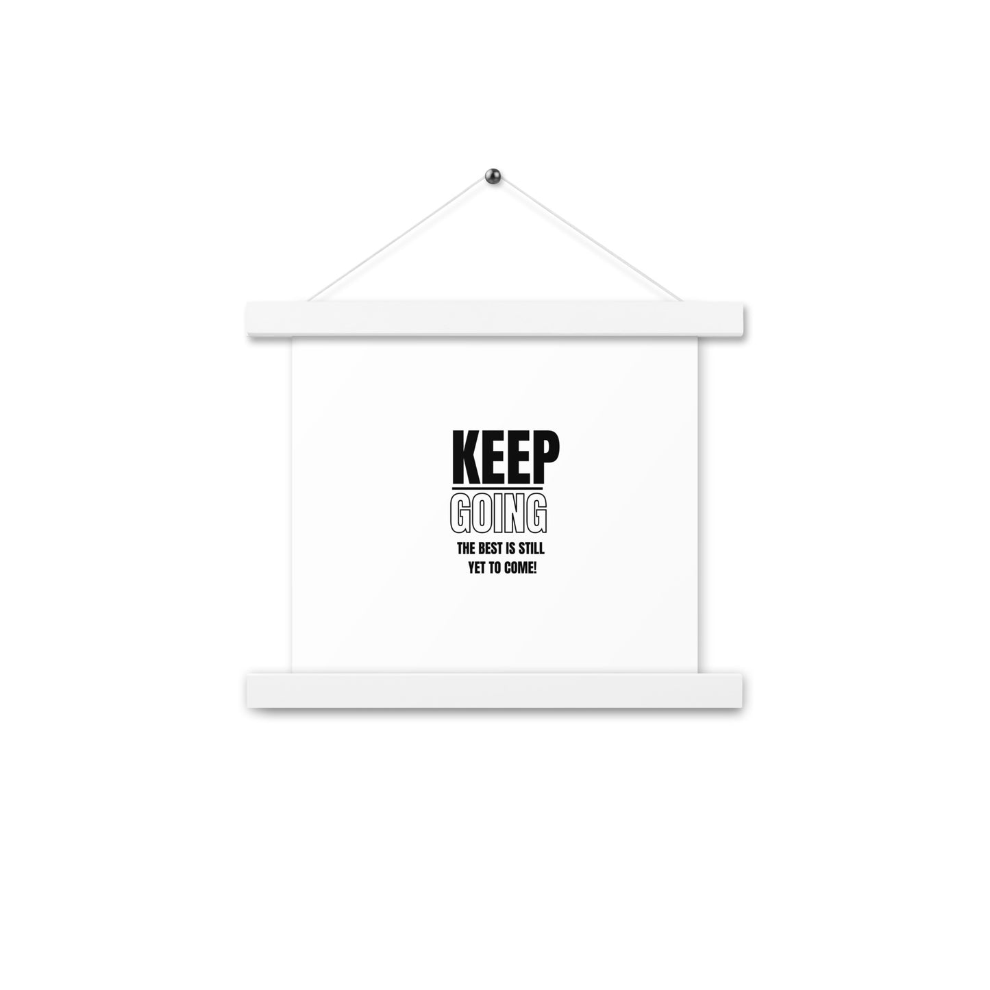 Poster WIth Hangers-KEEP GOING