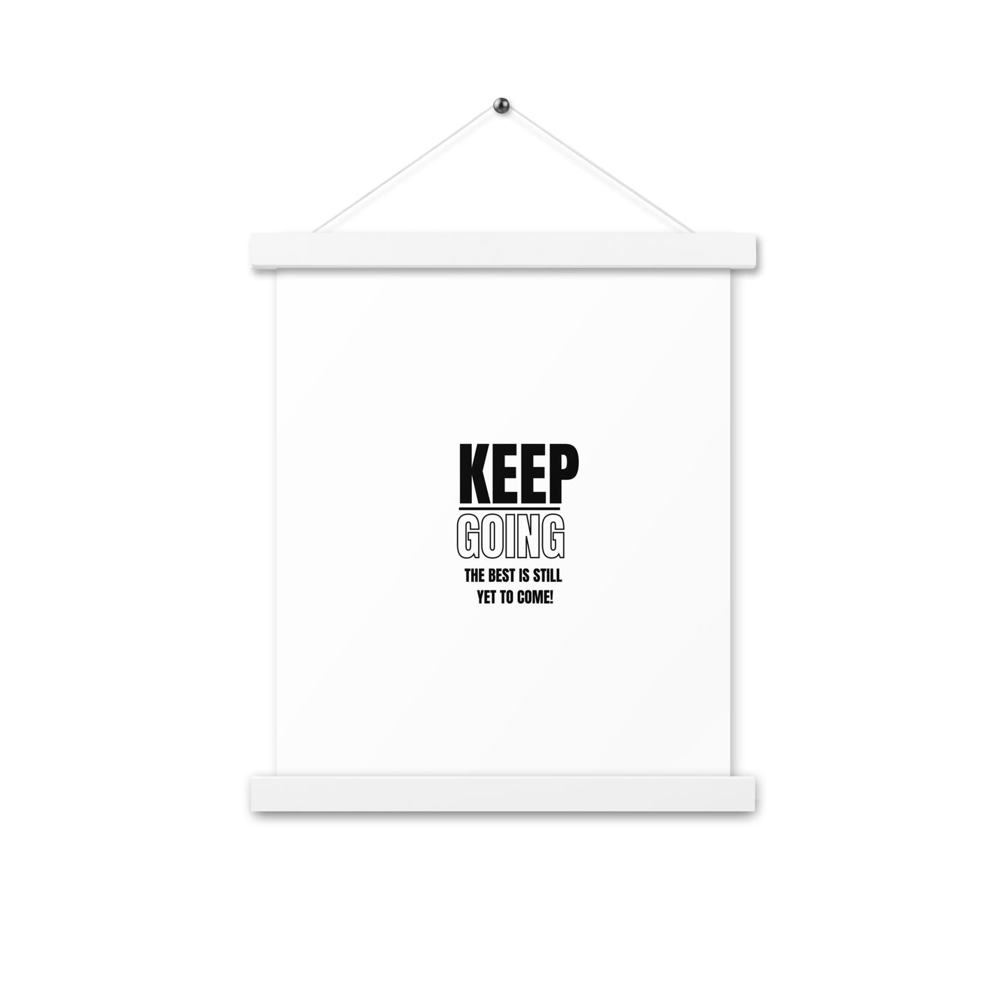 Poster WIth Hangers-KEEP GOING