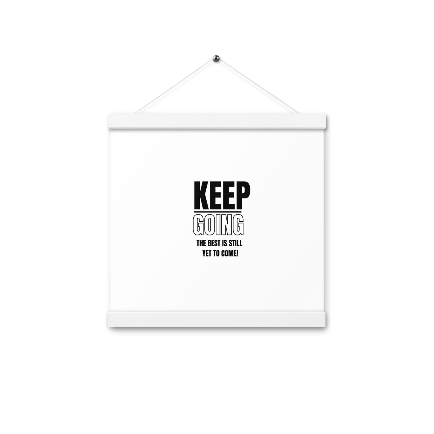 Poster WIth Hangers-KEEP GOING