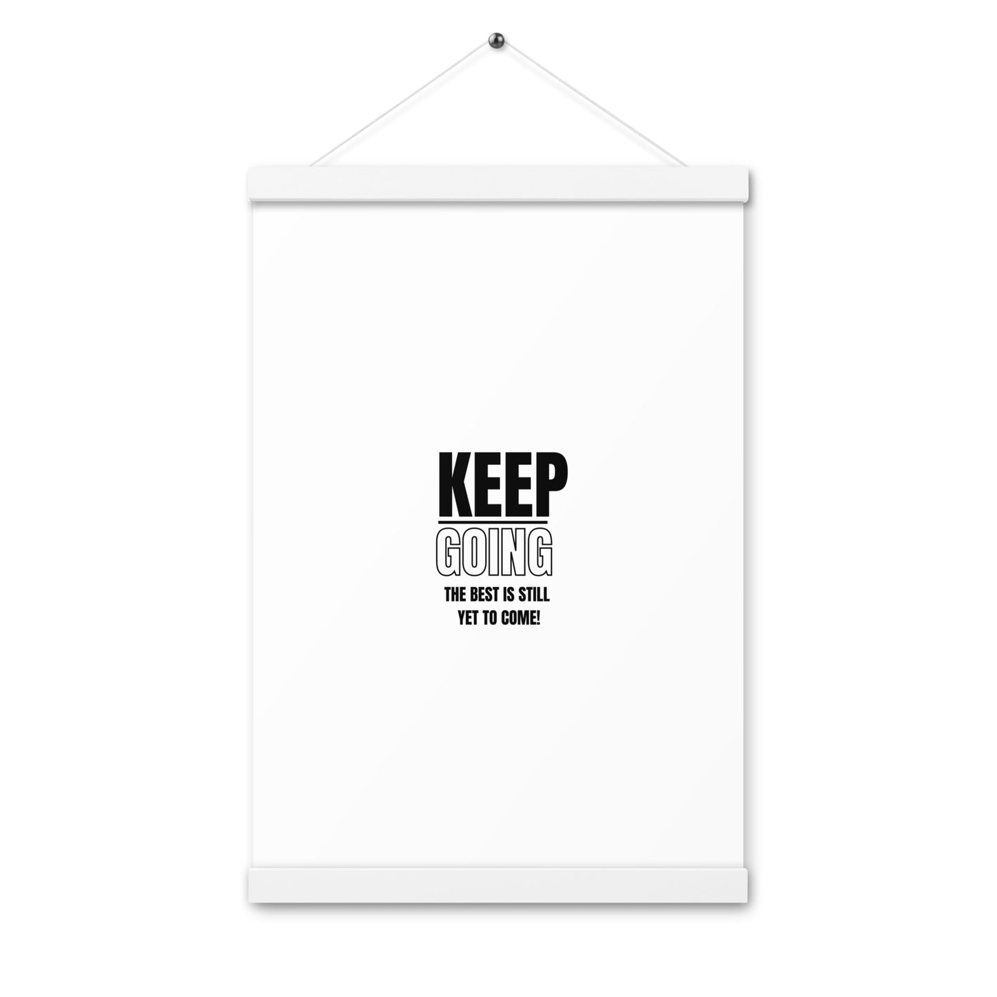 Poster WIth Hangers-KEEP GOING