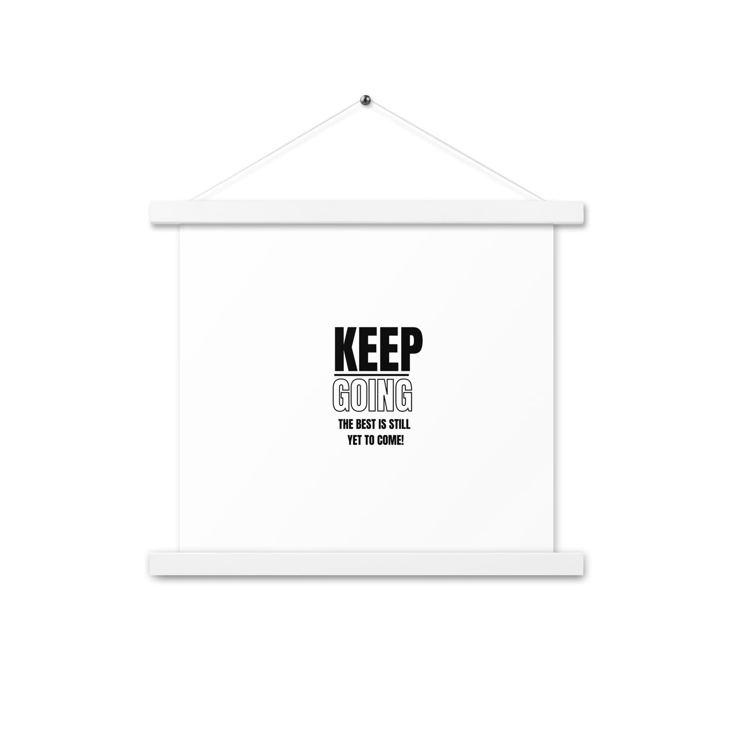 Poster WIth Hangers-KEEP GOING