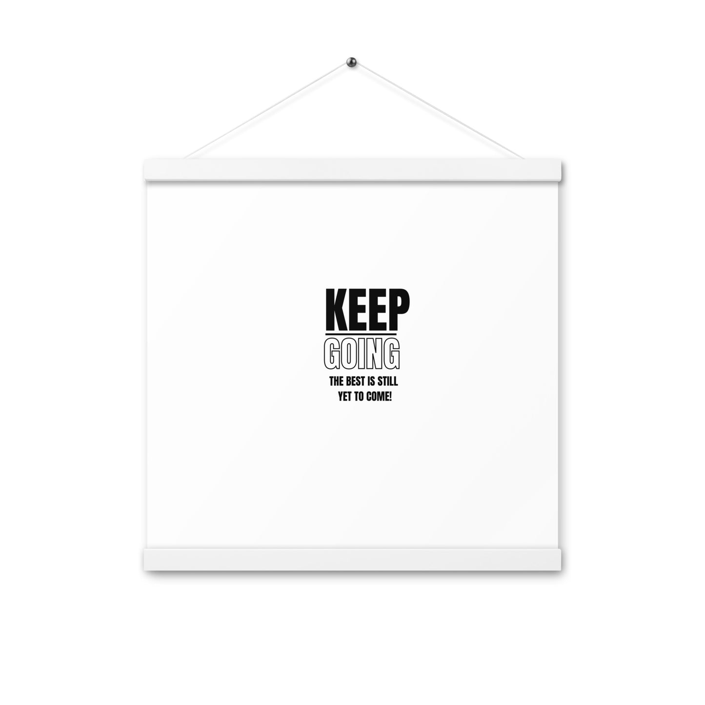 Poster WIth Hangers-KEEP GOING