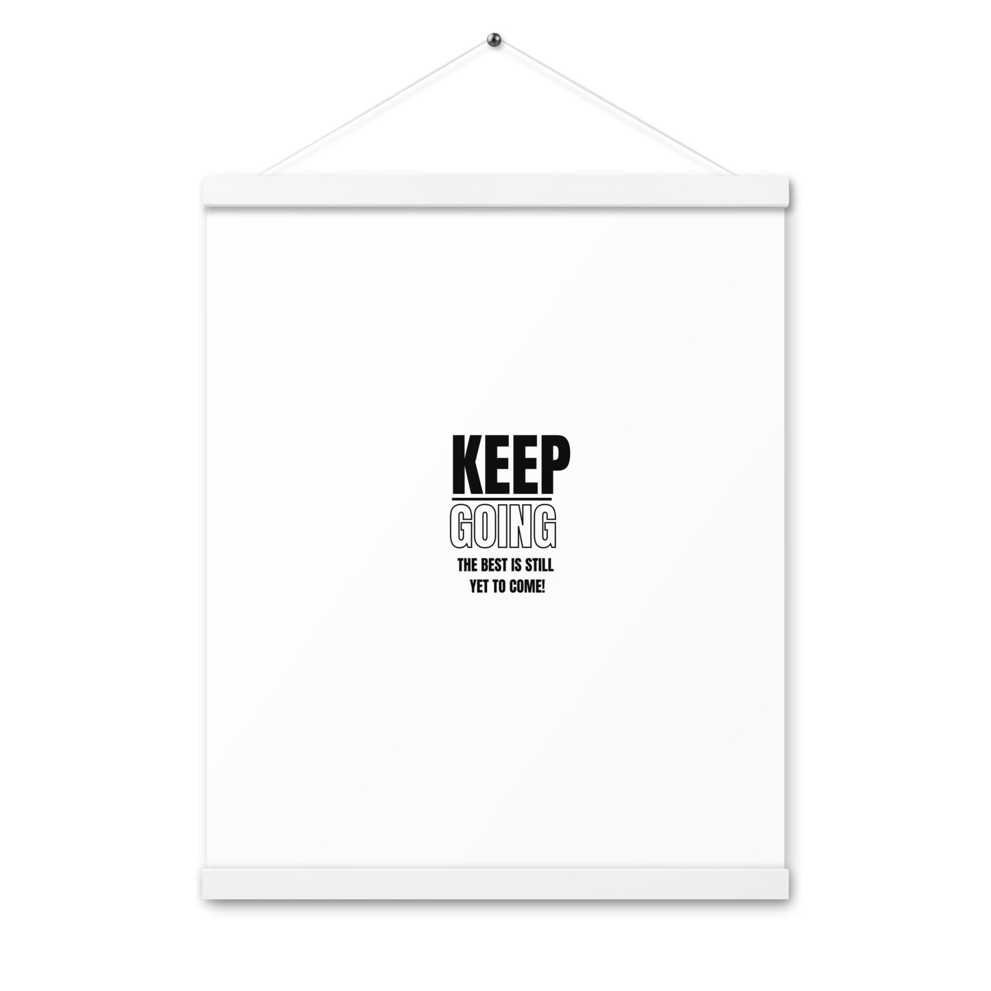 Poster WIth Hangers-KEEP GOING