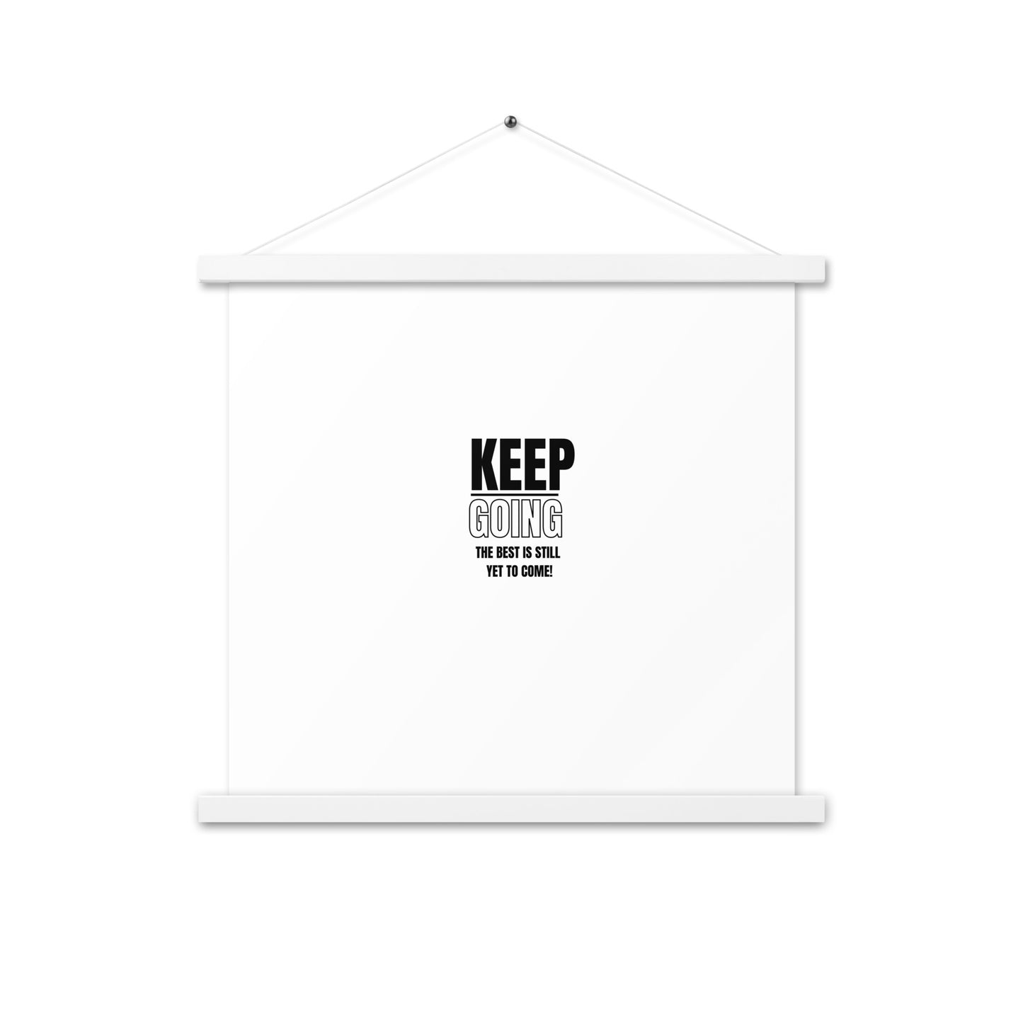 Poster WIth Hangers-KEEP GOING