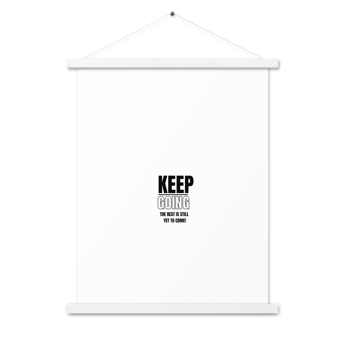 Poster WIth Hangers-KEEP GOING