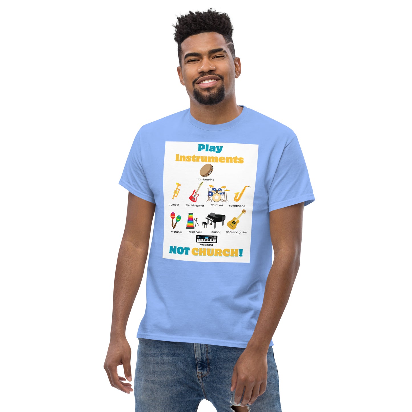 Men's Classic Tee-Play Instruments NOT CHURCH