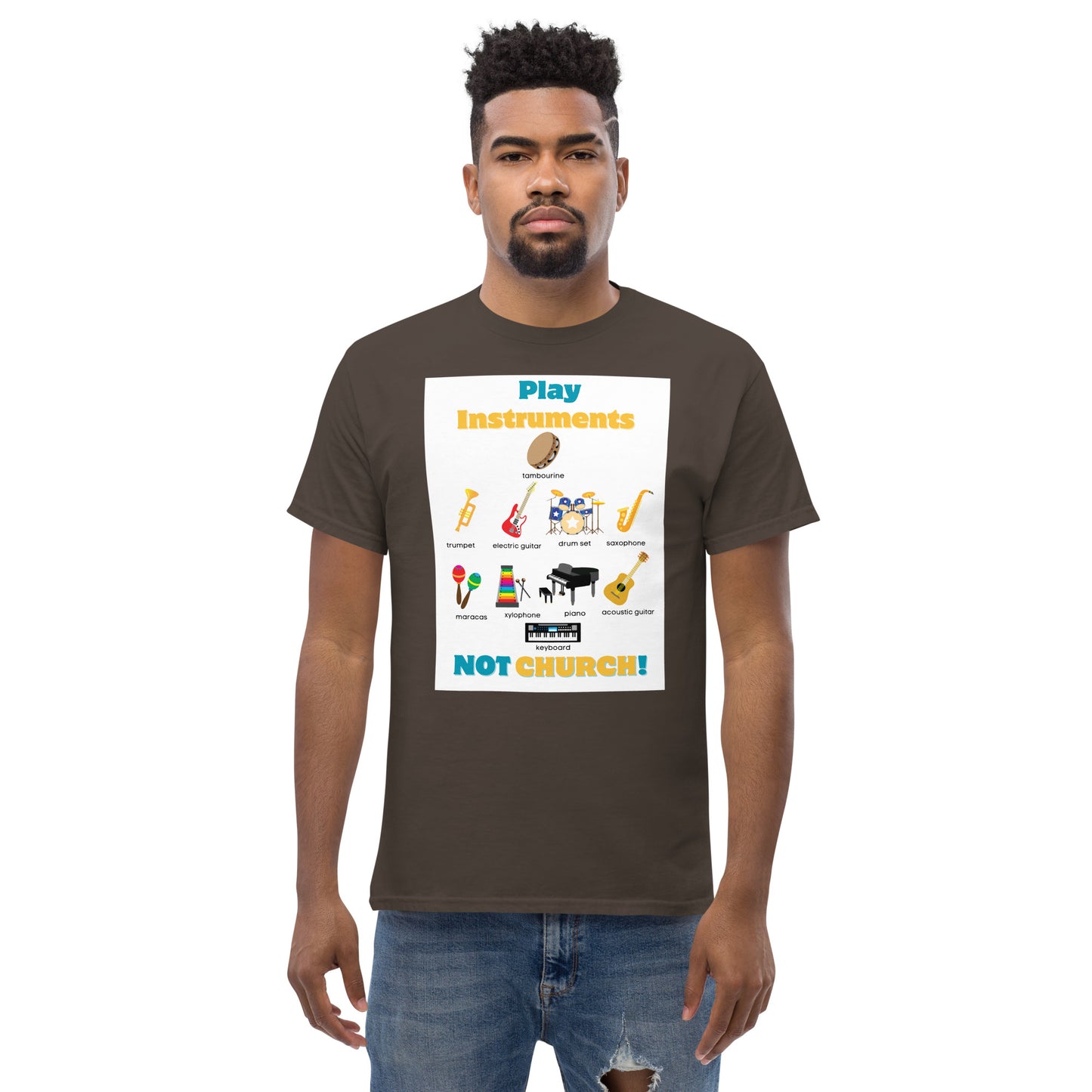 Men's Classic Tee-Play Instruments NOT CHURCH