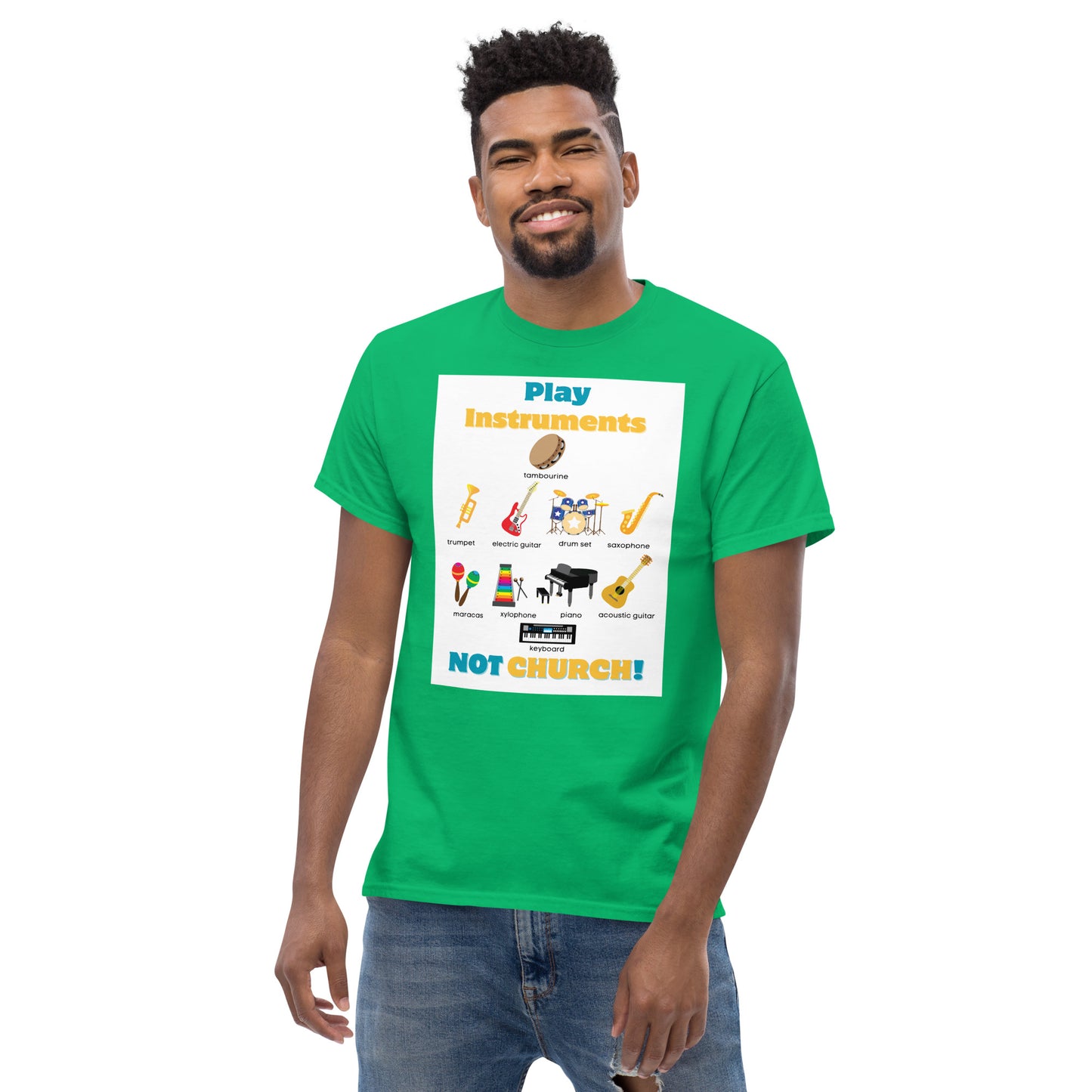 Men's Classic Tee-Play Instruments NOT CHURCH