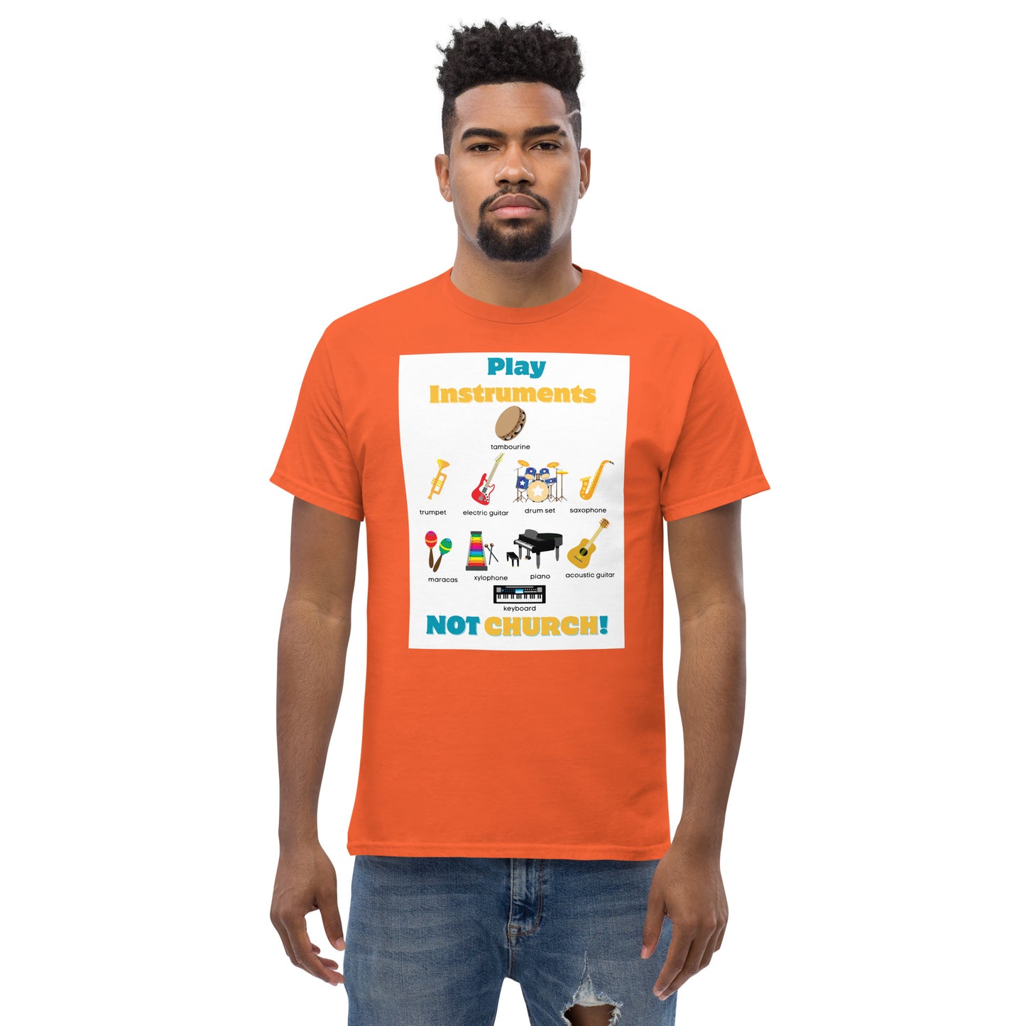 Men's Classic Tee-Play Instruments NOT CHURCH