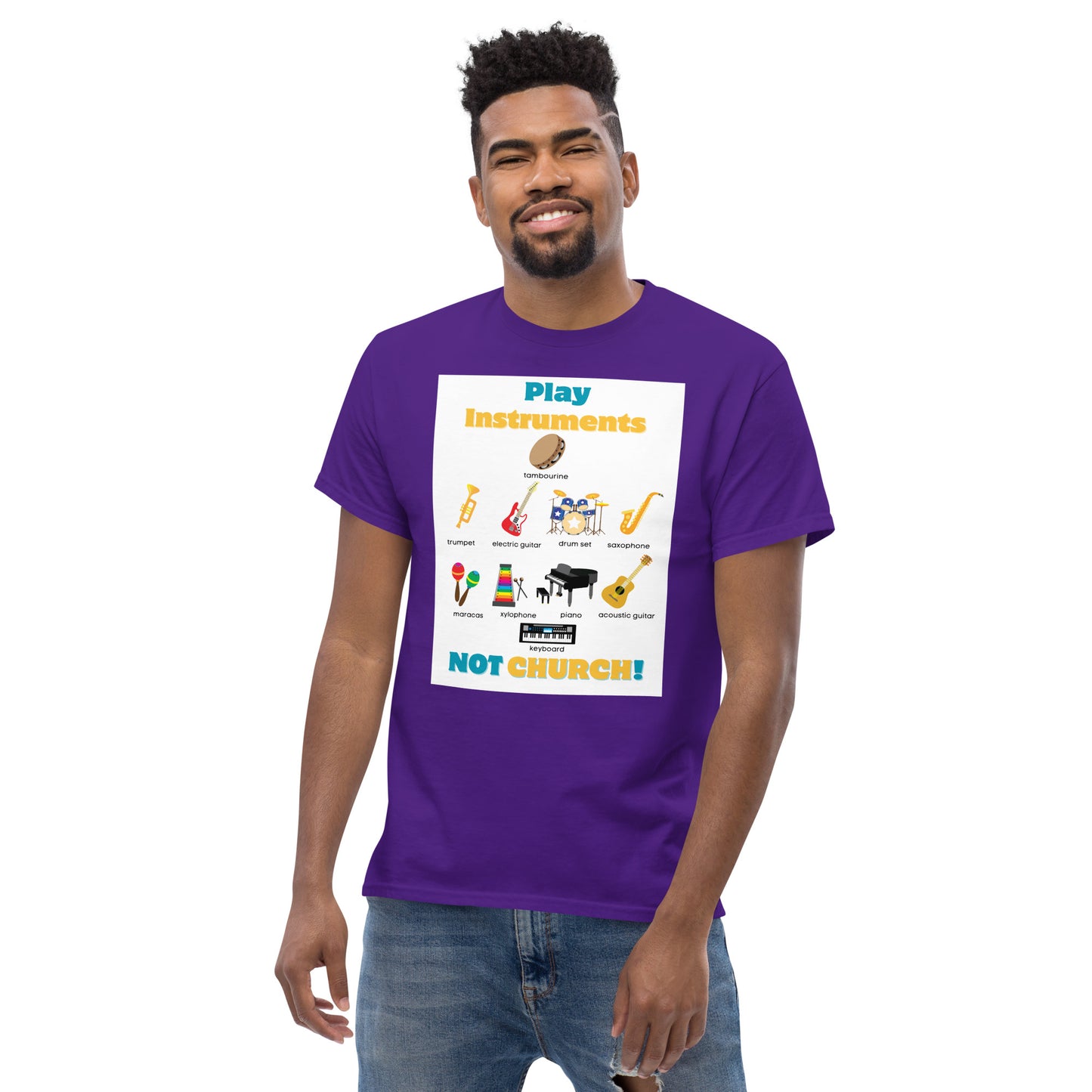 Men's Classic Tee-Play Instruments NOT CHURCH