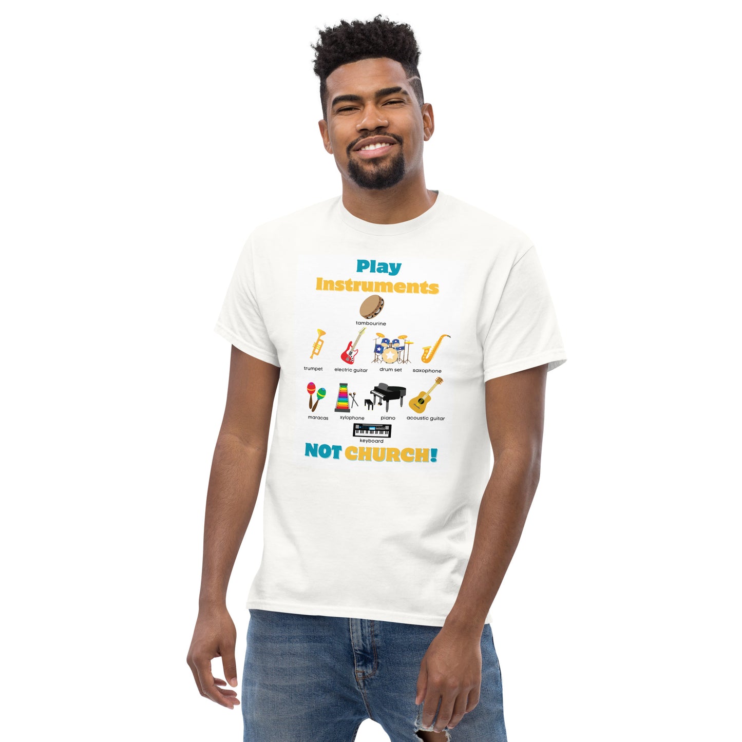 Men's Classic Tee-Play Instruments NOT CHURCH