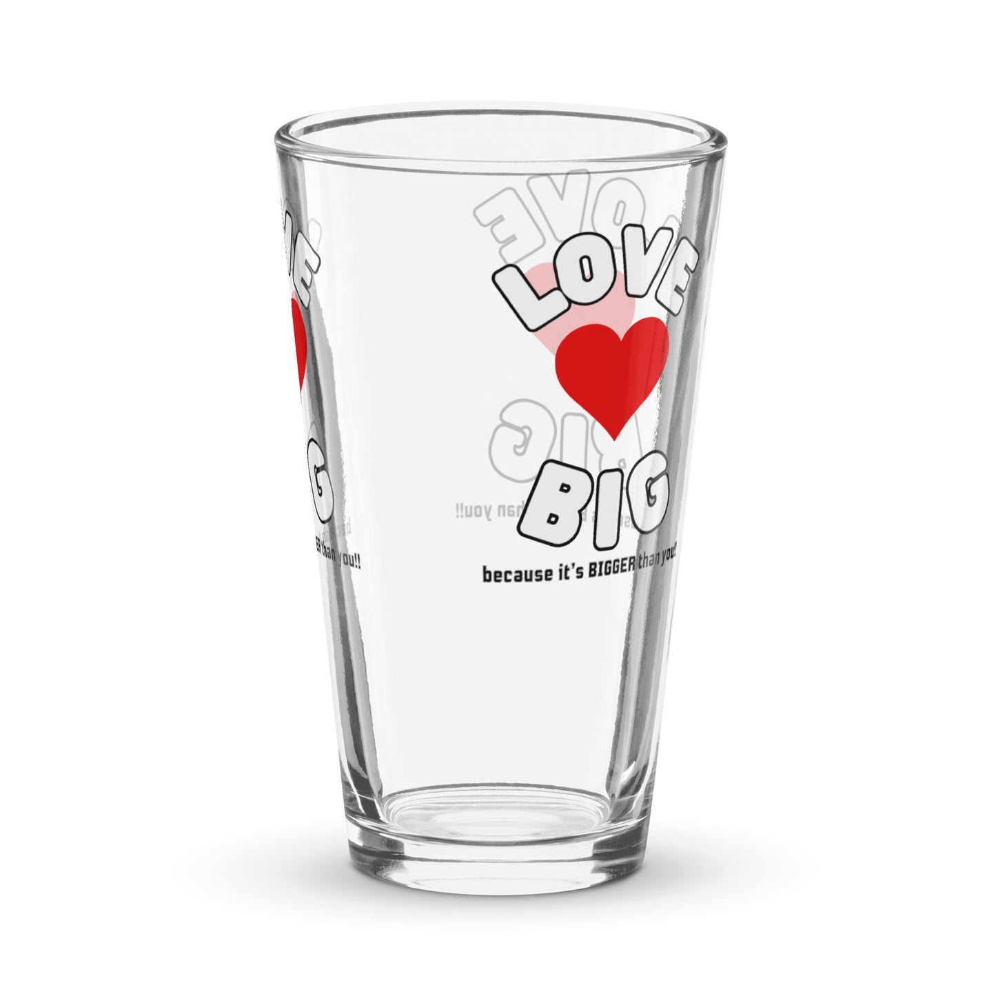 Shaker Pint Glass-LOVE BIG