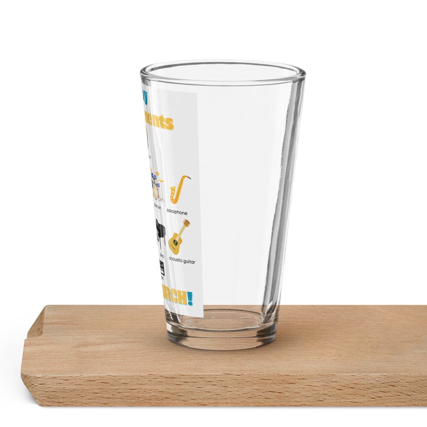 Shaker Pint Glass-Play Instruments NOT CHURCH