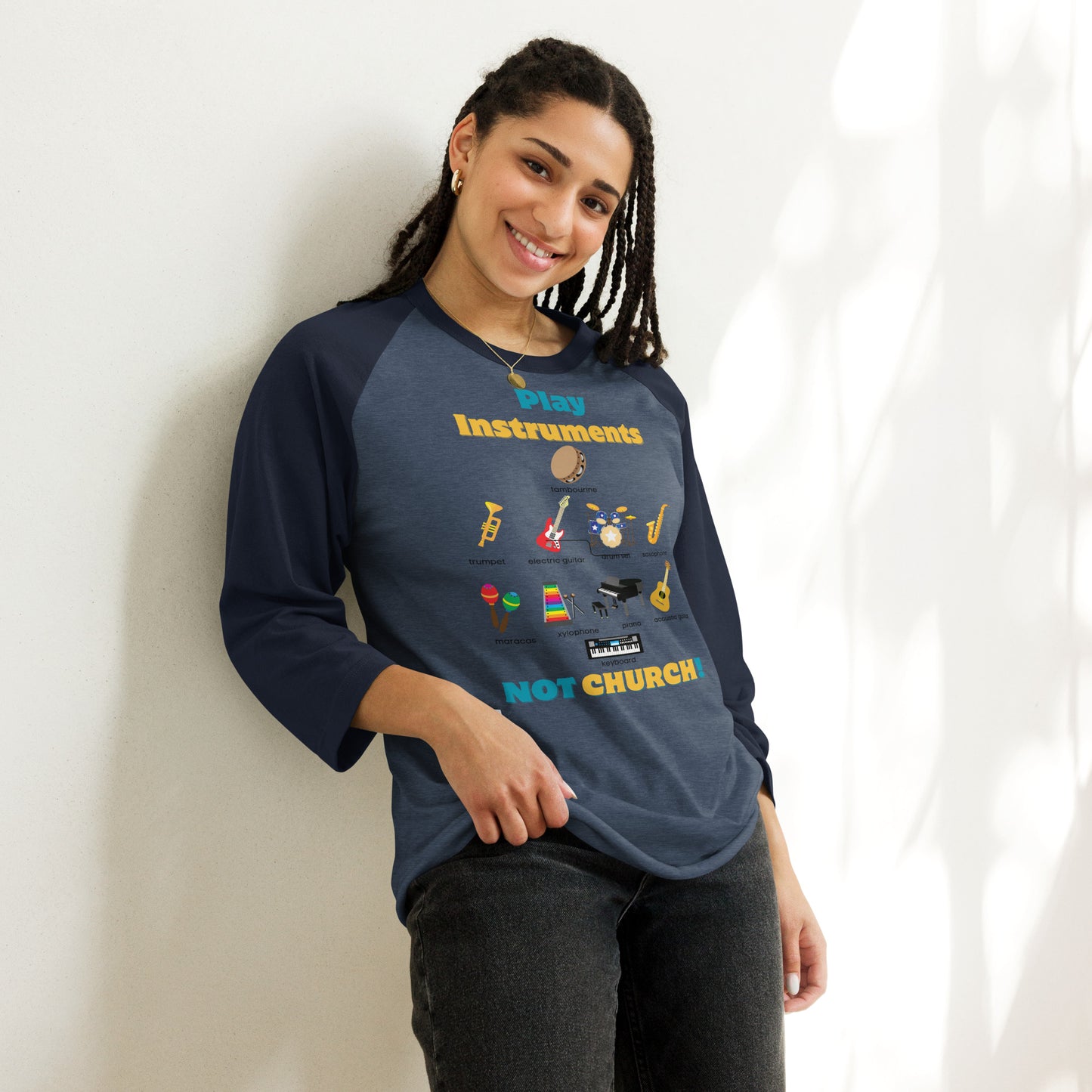 Unisex 3/4 Sleeve Raglan Shirt-Play Instruments NOT CHURCH