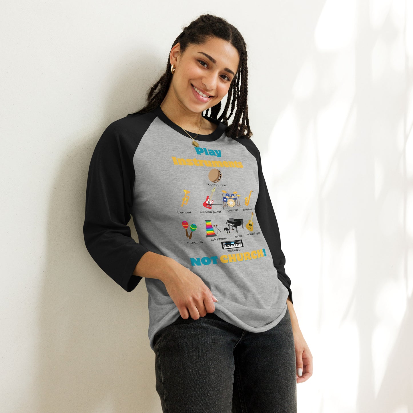 Unisex 3/4 Sleeve Raglan Shirt-Play Instruments NOT CHURCH