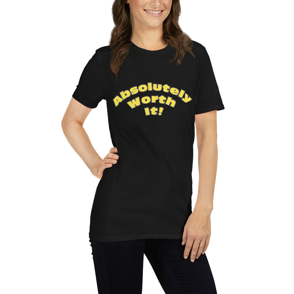 Short-Sleeve Unisex T-Shirt-Absolutely Worth It (Yellow Font)