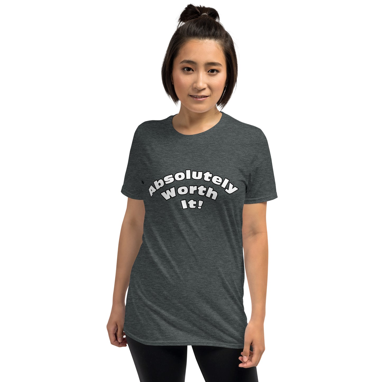 Short-Sleeve Unisex T-Shirt-Absolutely Worth It (White)