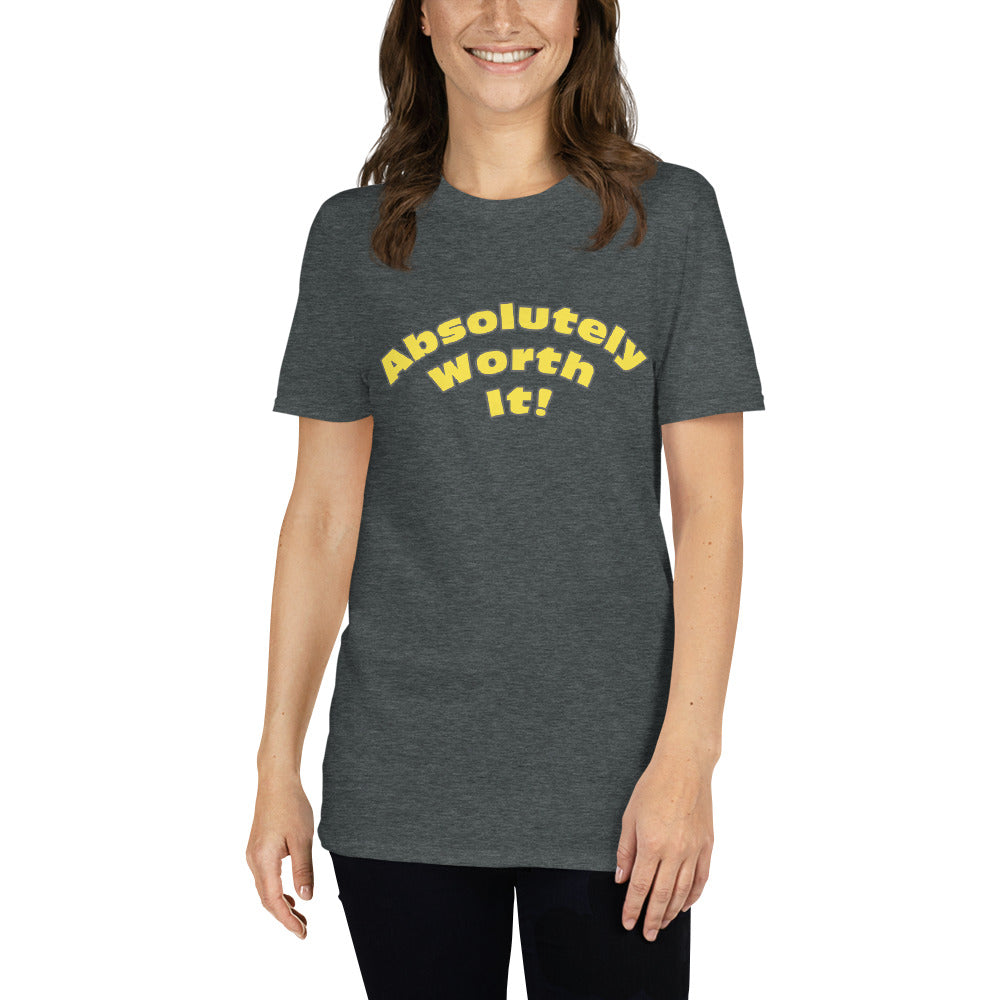 Short-Sleeve Unisex T-Shirt-Absolutely Worth It (Yellow Font)