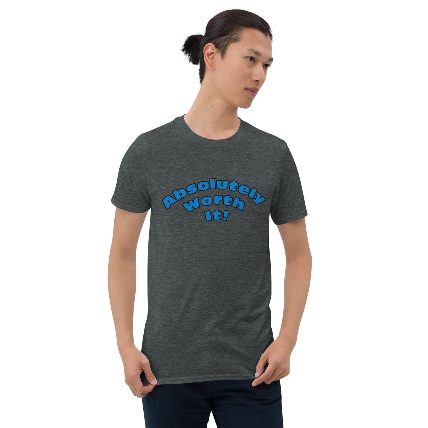 Short-Sleeve Unisex T-Shirt-Absolutely Worth It! (Blue Font)