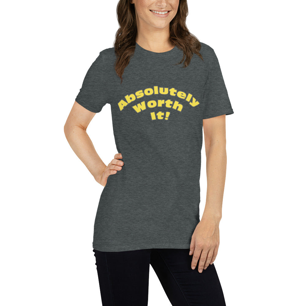 Short-Sleeve Unisex T-Shirt-Absolutely Worth It (Yellow Font)