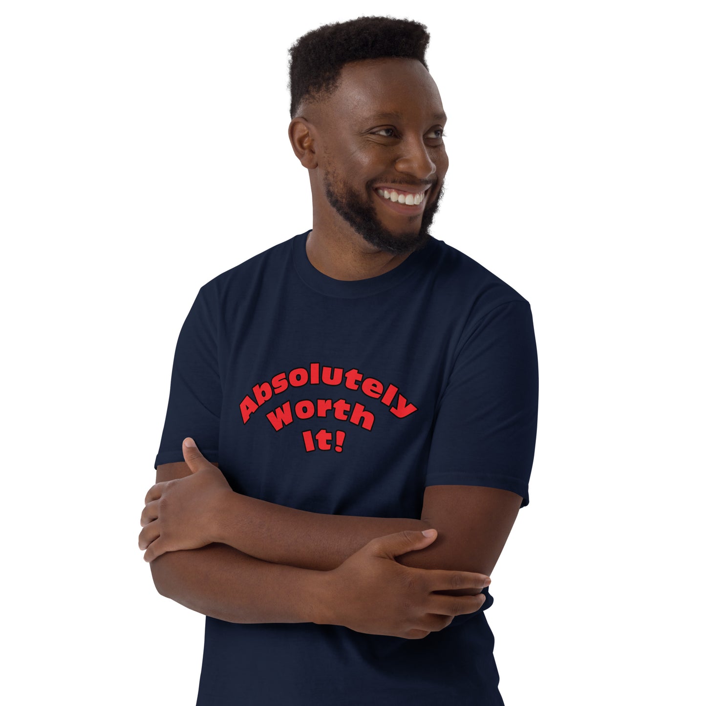 Short-Sleeve Unisex T-Shirt-Absolutely Worth It! (Red Font)