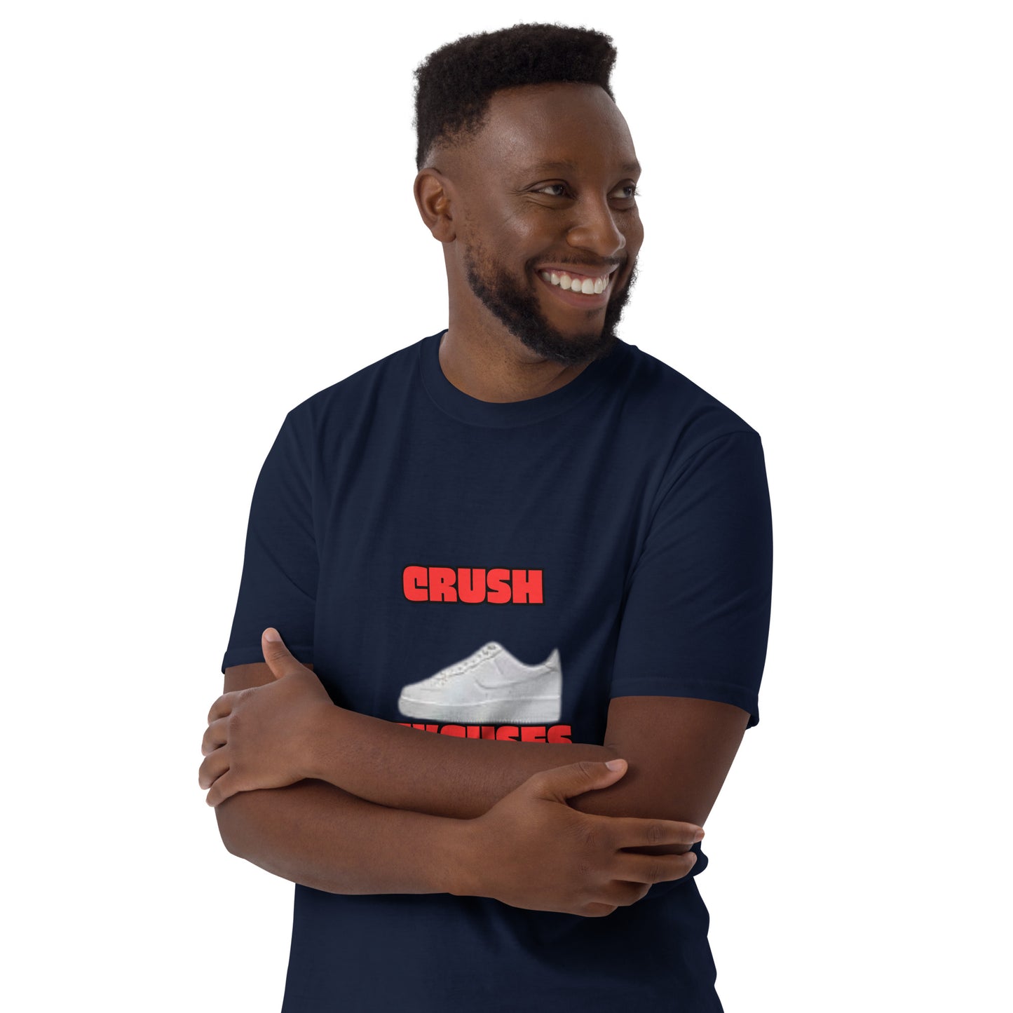 Short-Sleeve Unisex T-Shirt-CRUSH EXCUSES SNEAKER