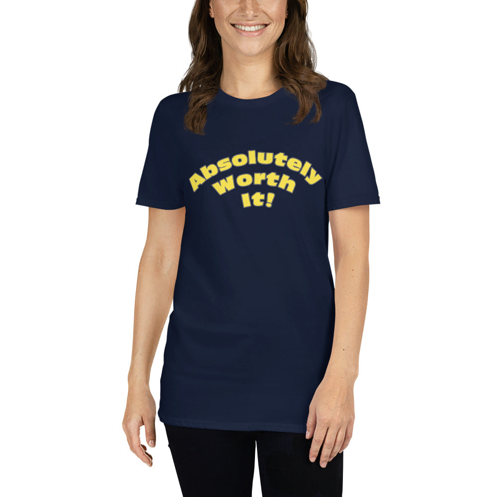 Short-Sleeve Unisex T-Shirt-Absolutely Worth It (Yellow Font)